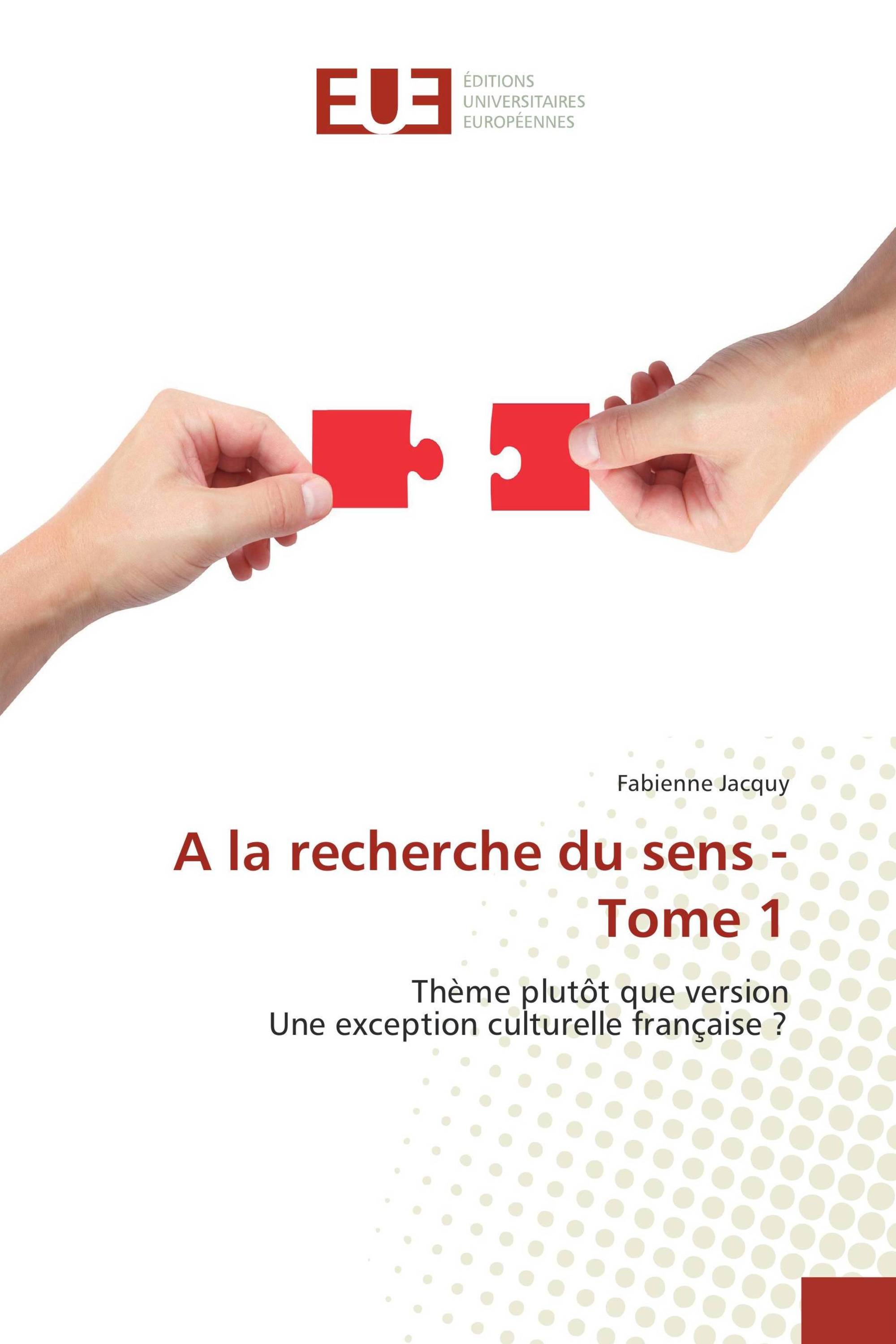 A la recherche du sens - Tome 1