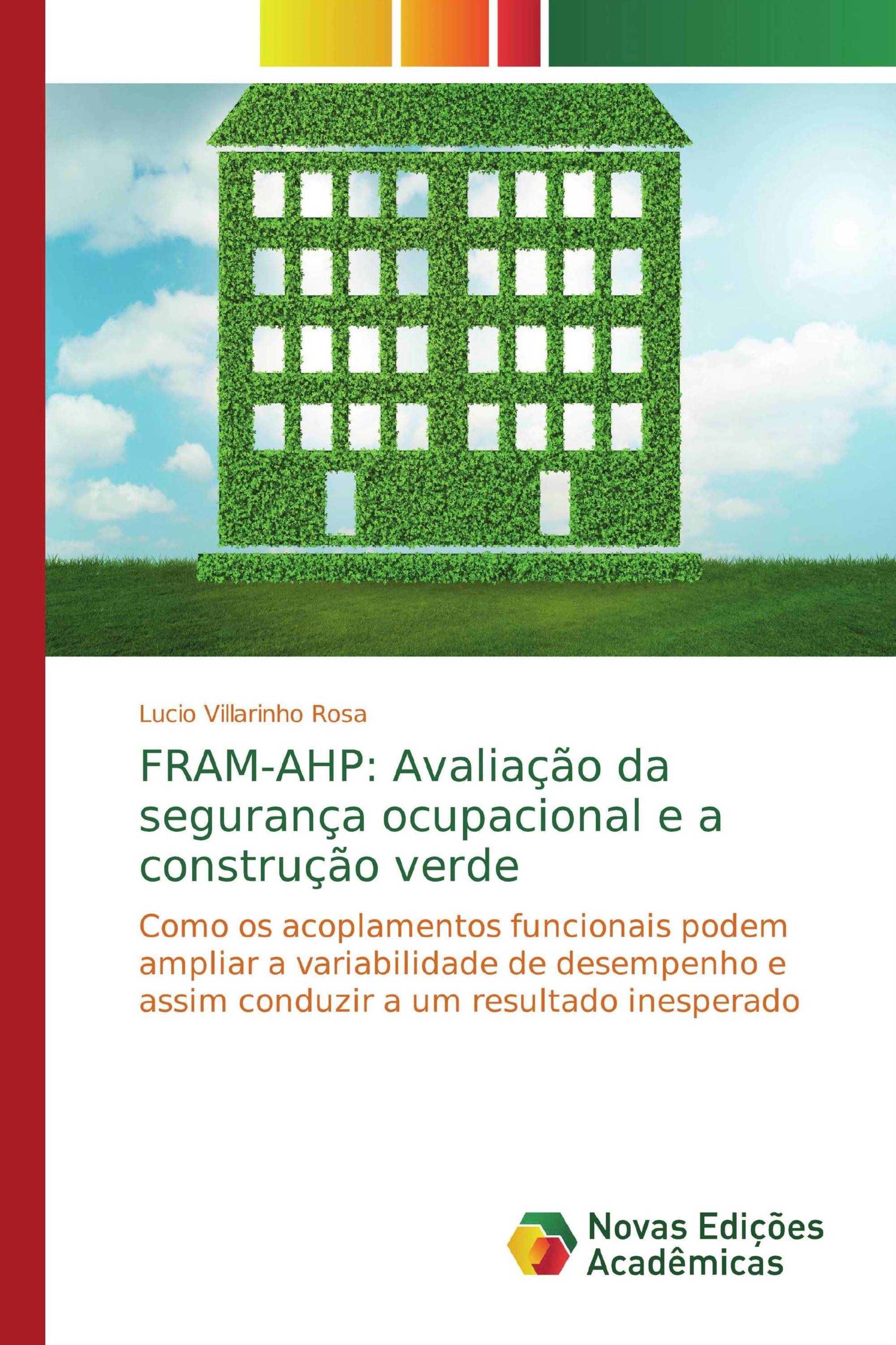 FRAM-AHP: Avaliação da segurança ocupacional e a construção verde