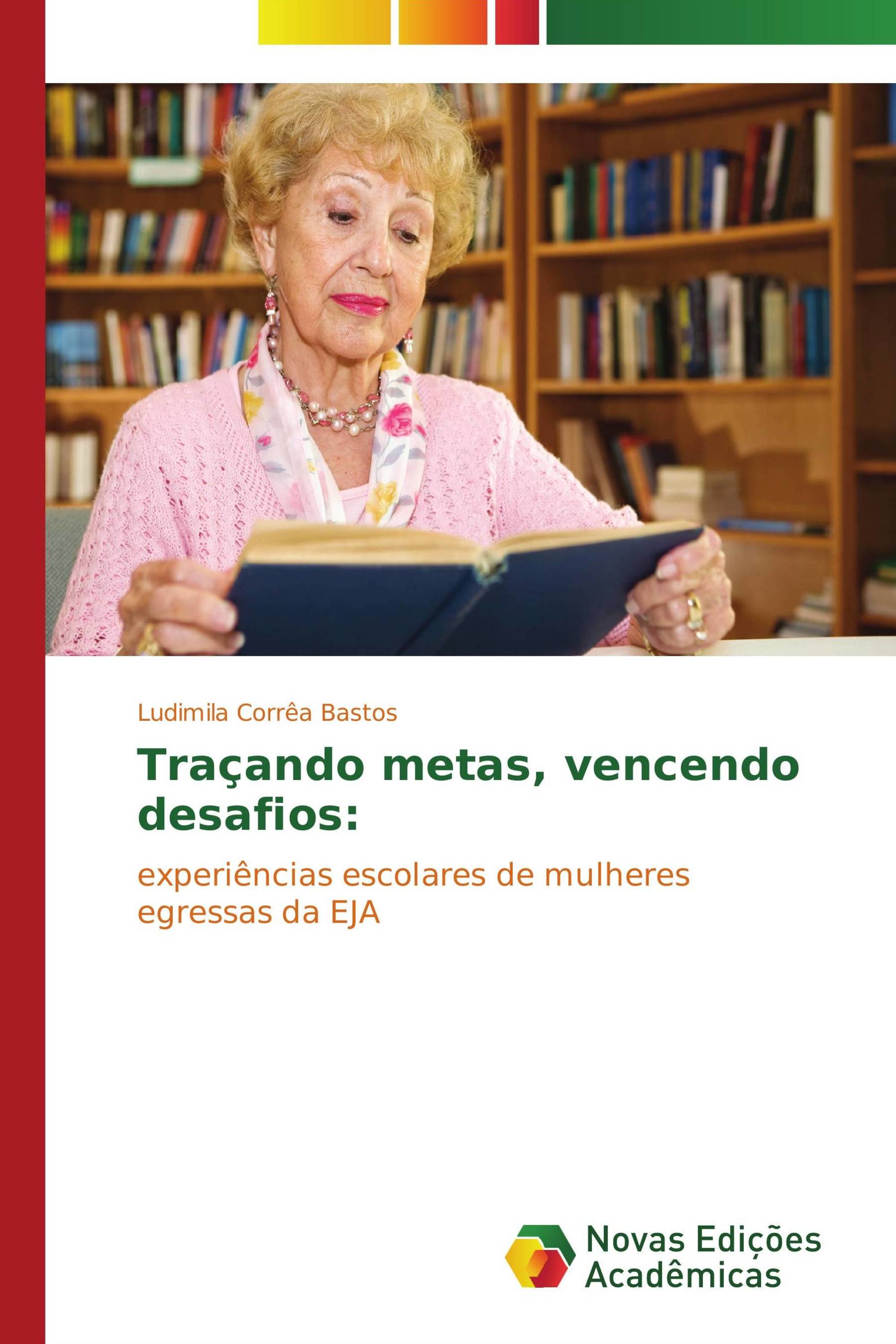 Traçando metas, vencendo desafios: