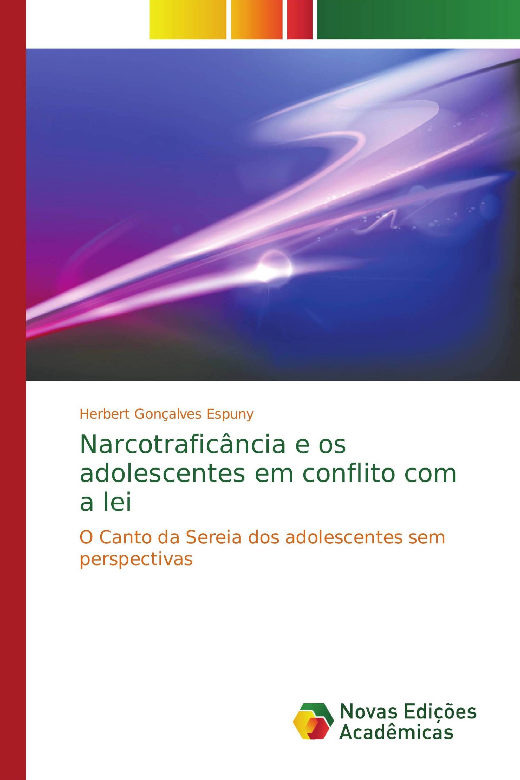 Narcotraficância e os adolescentes em conflito com a lei