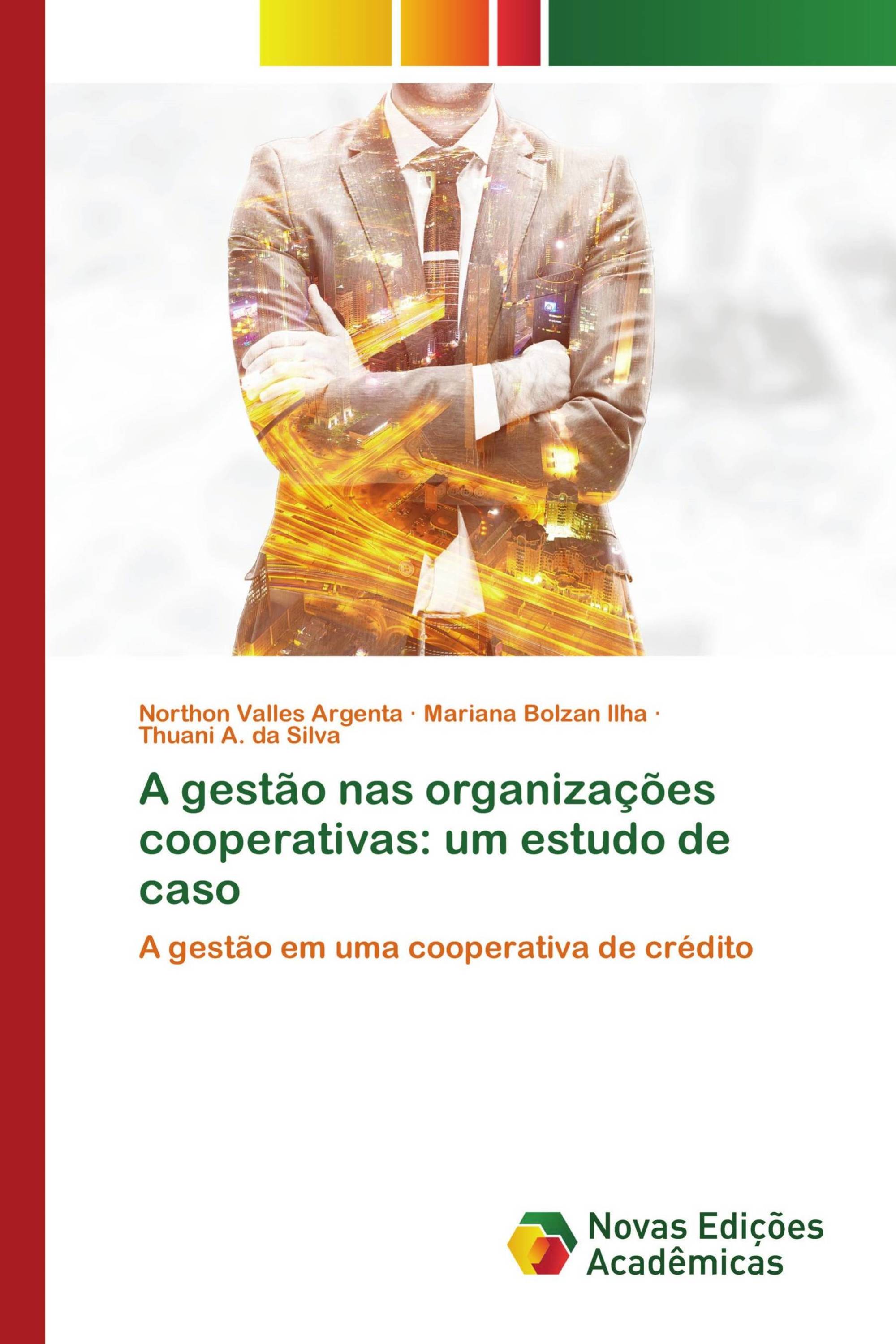 A gestão nas organizações cooperativas: um estudo de caso