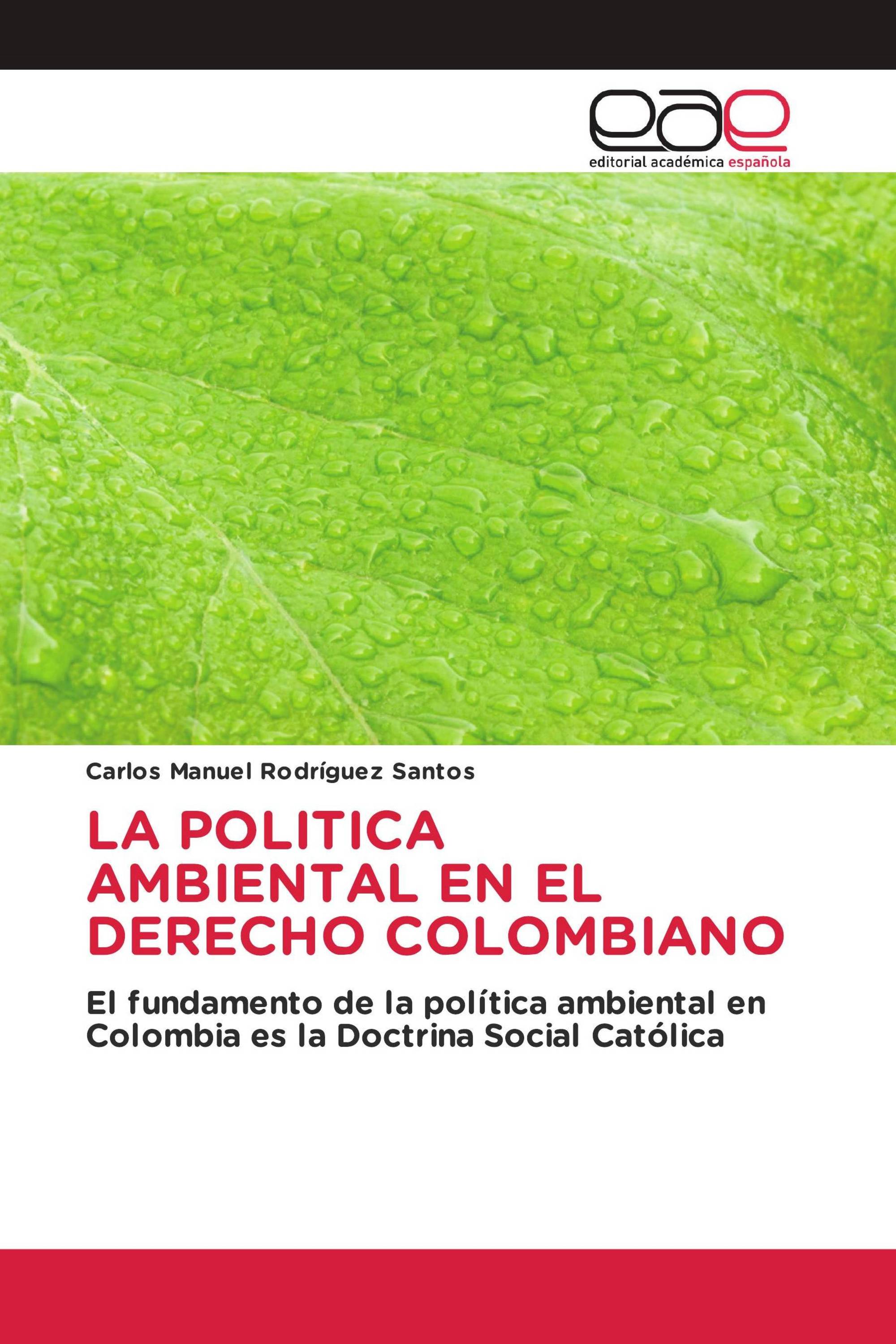 LA POLITICA AMBIENTAL EN EL DERECHO COLOMBIANO