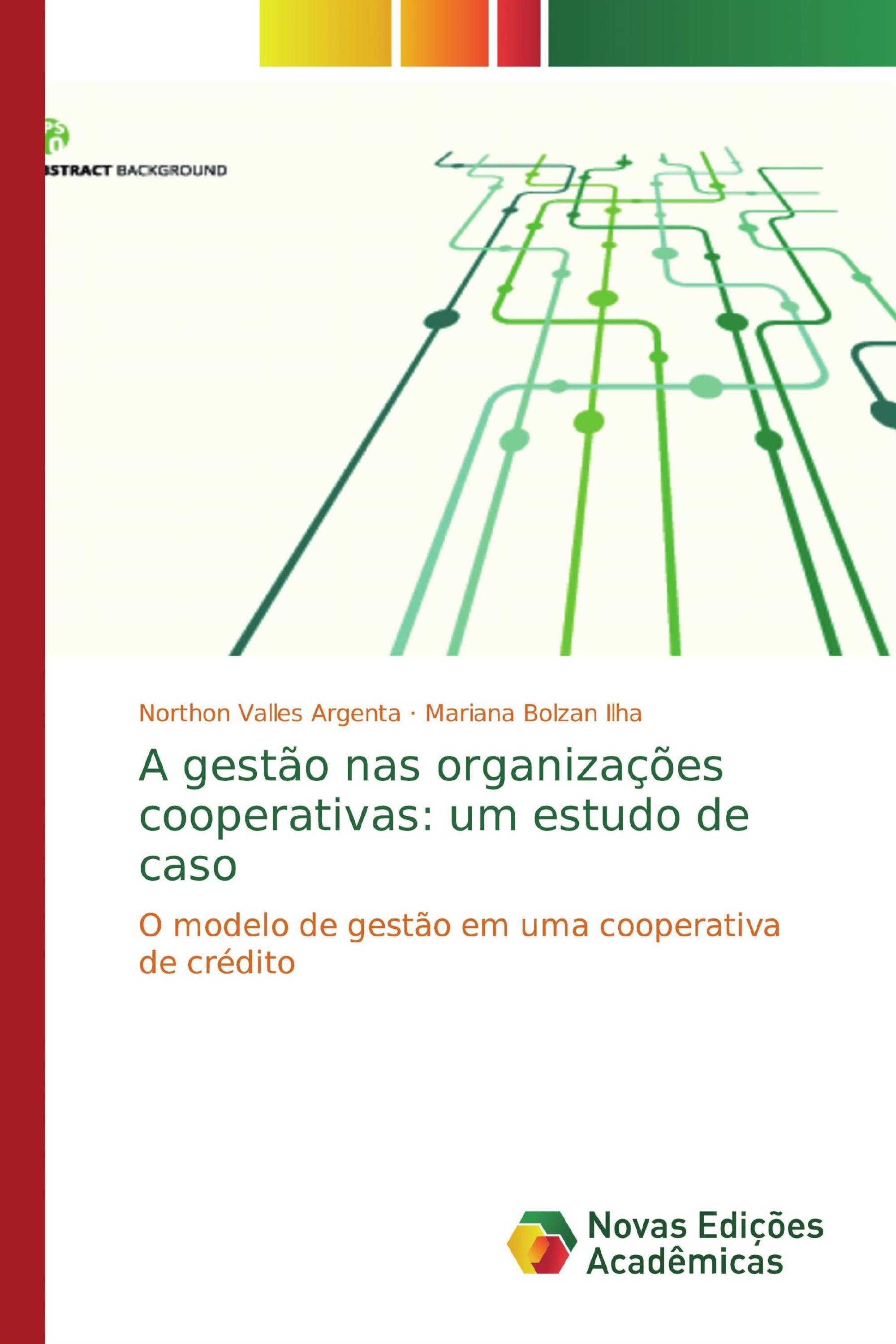 A gestão nas organizações cooperativas: um estudo de caso