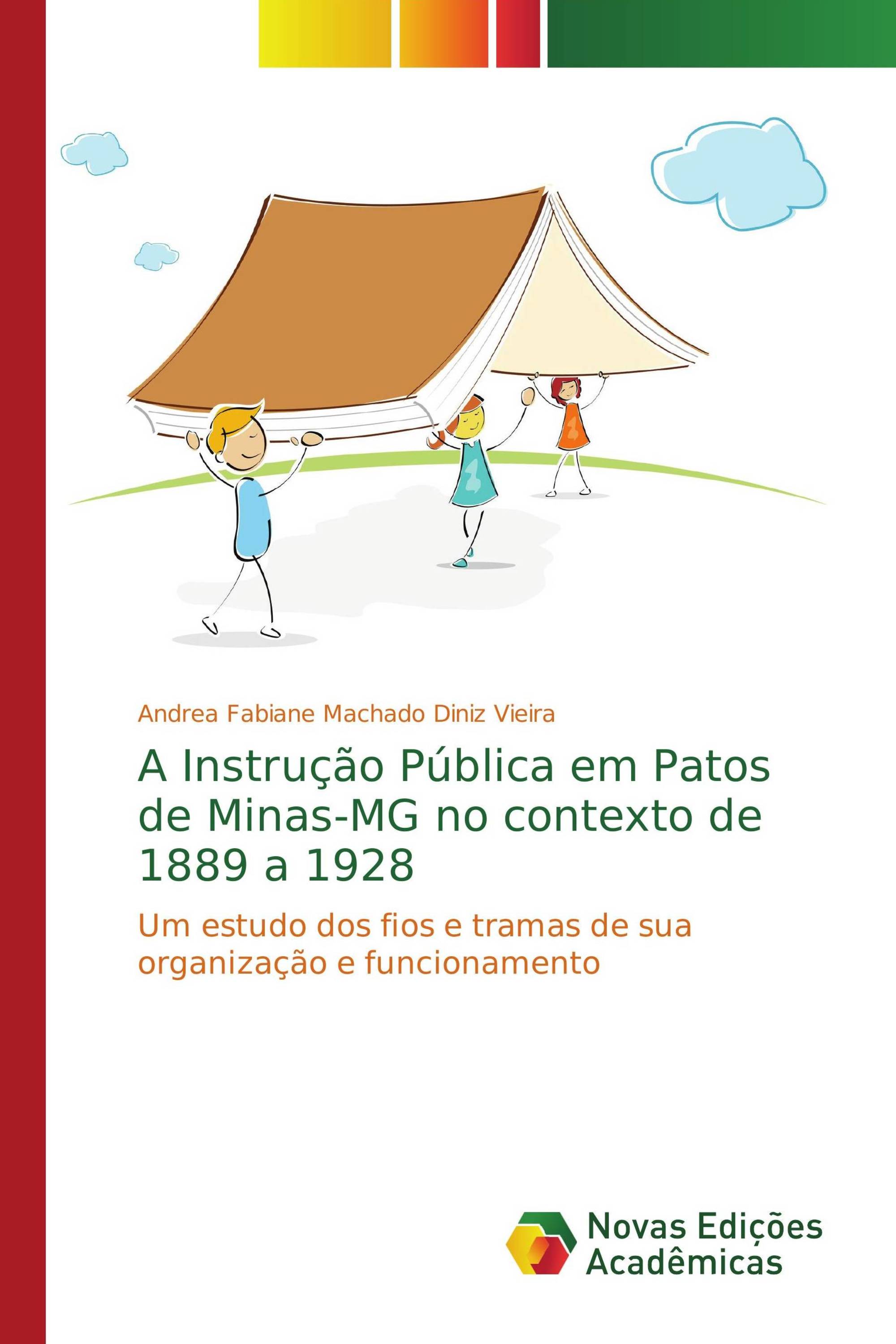 A Instrução Pública em Patos de Minas-MG no contexto de 1889 a 1928