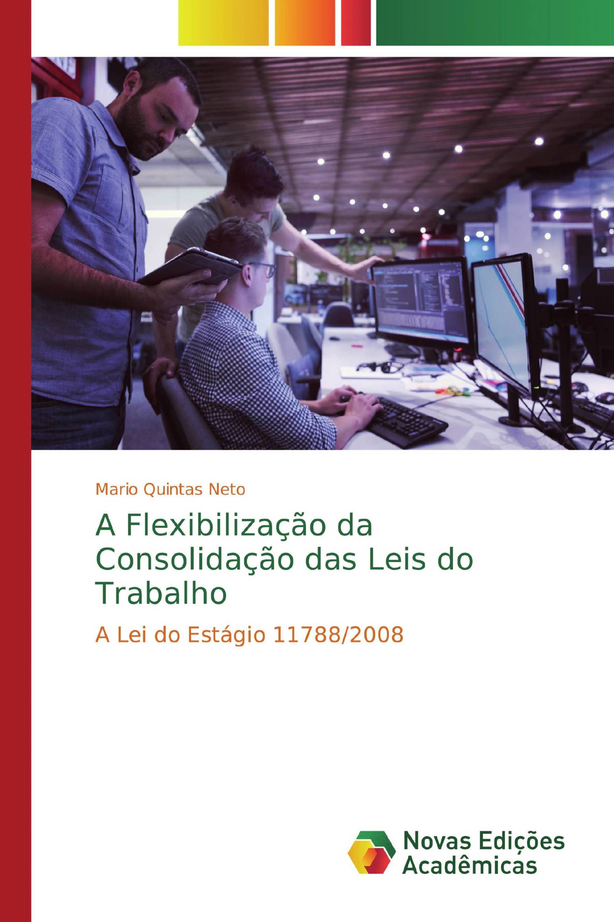 A Flexibilização da Consolidação das Leis do Trabalho