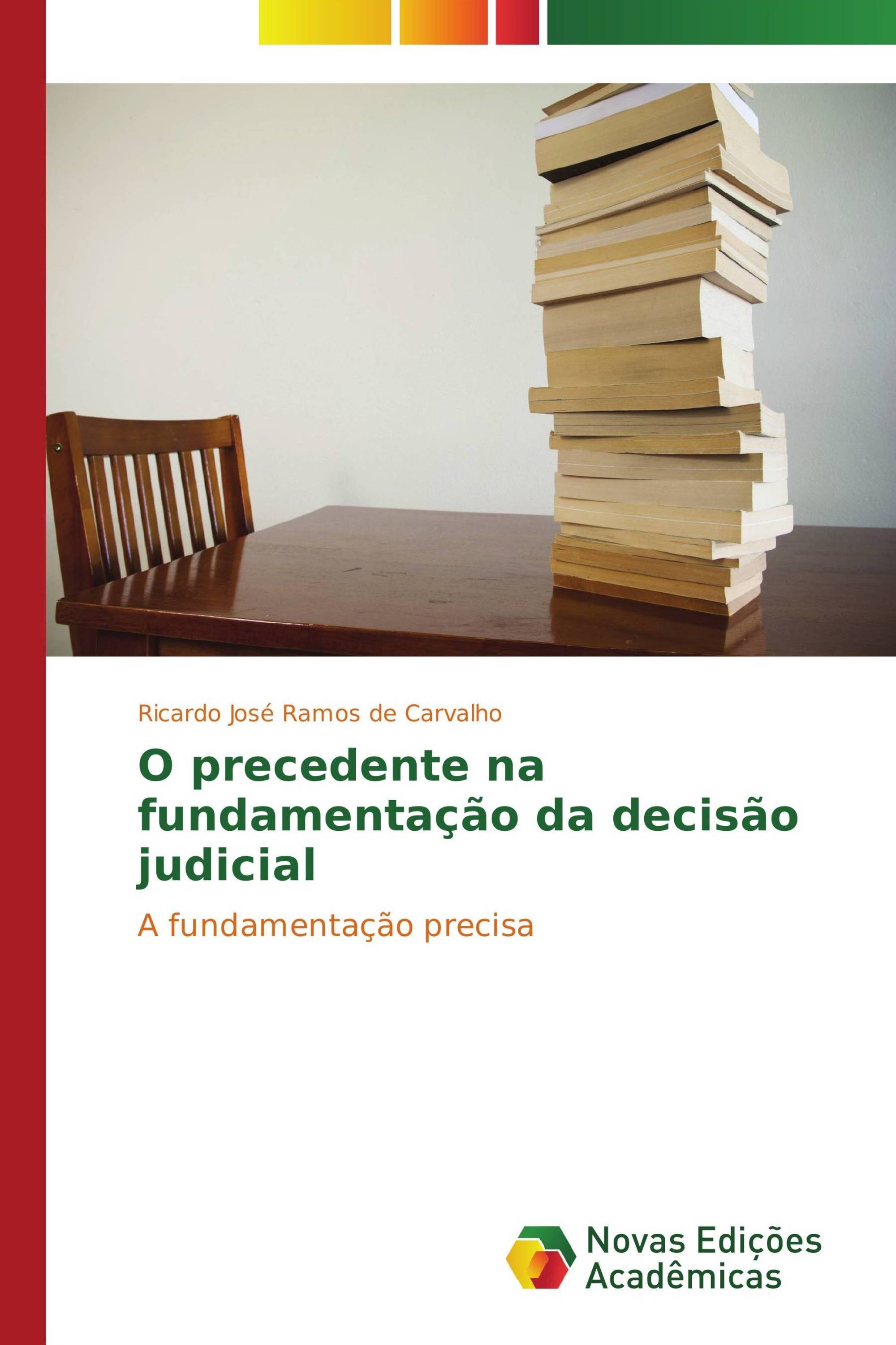 O precedente na fundamentação da decisão judicial