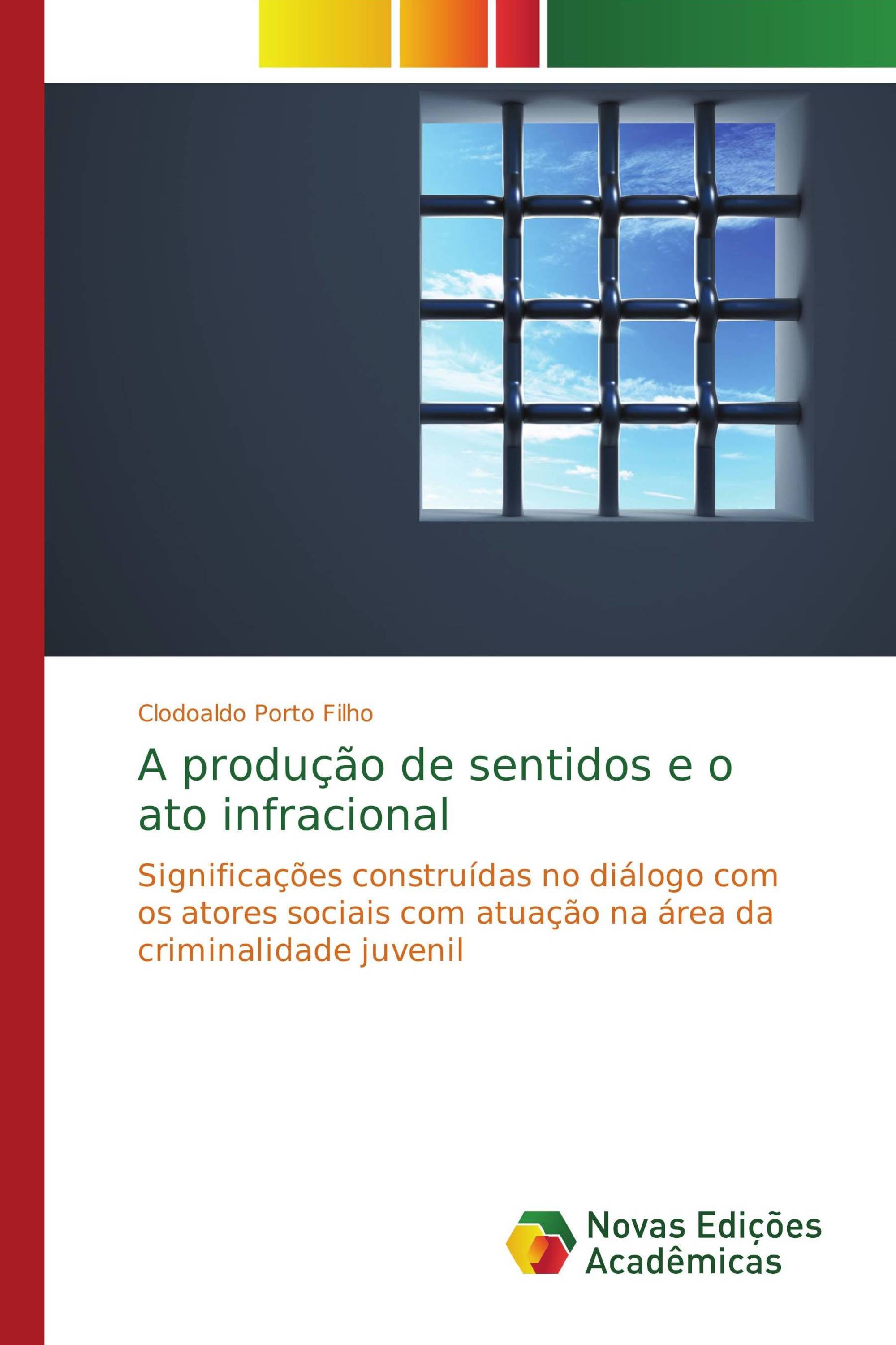 A produção de sentidos e o ato infracional