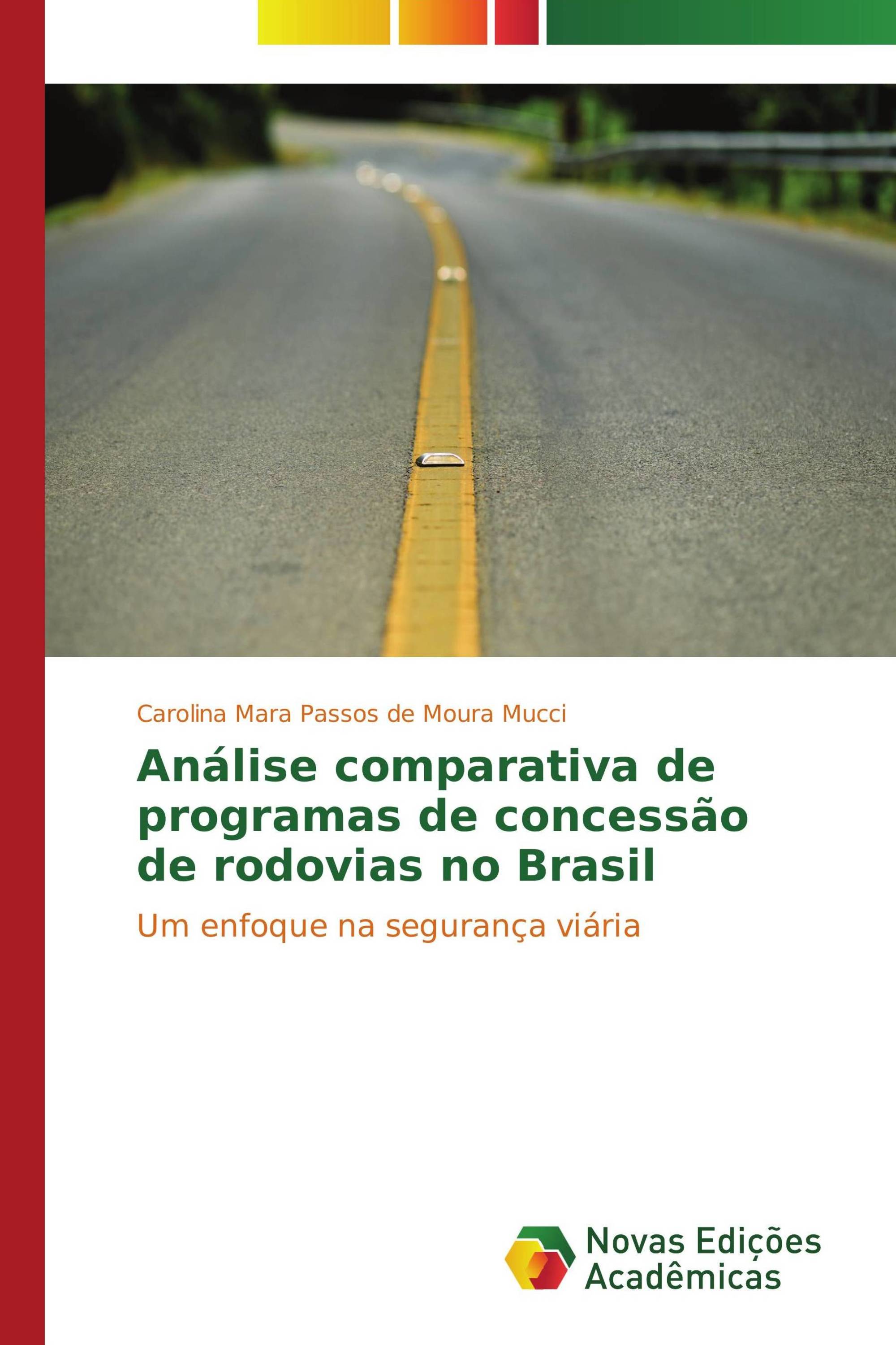 Análise comparativa de programas de concessão de rodovias no Brasil