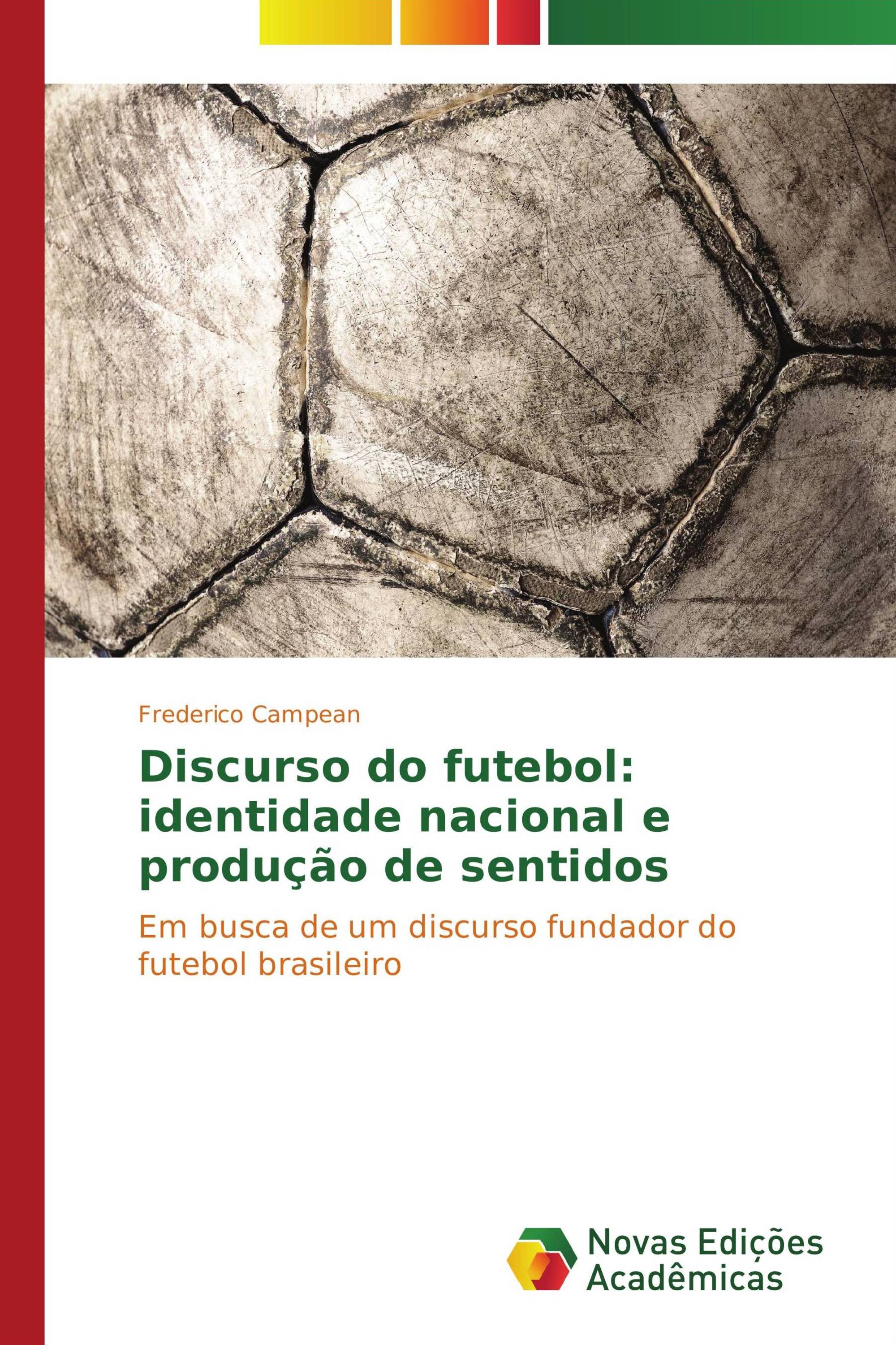 Discurso do futebol: identidade nacional e produção de sentidos