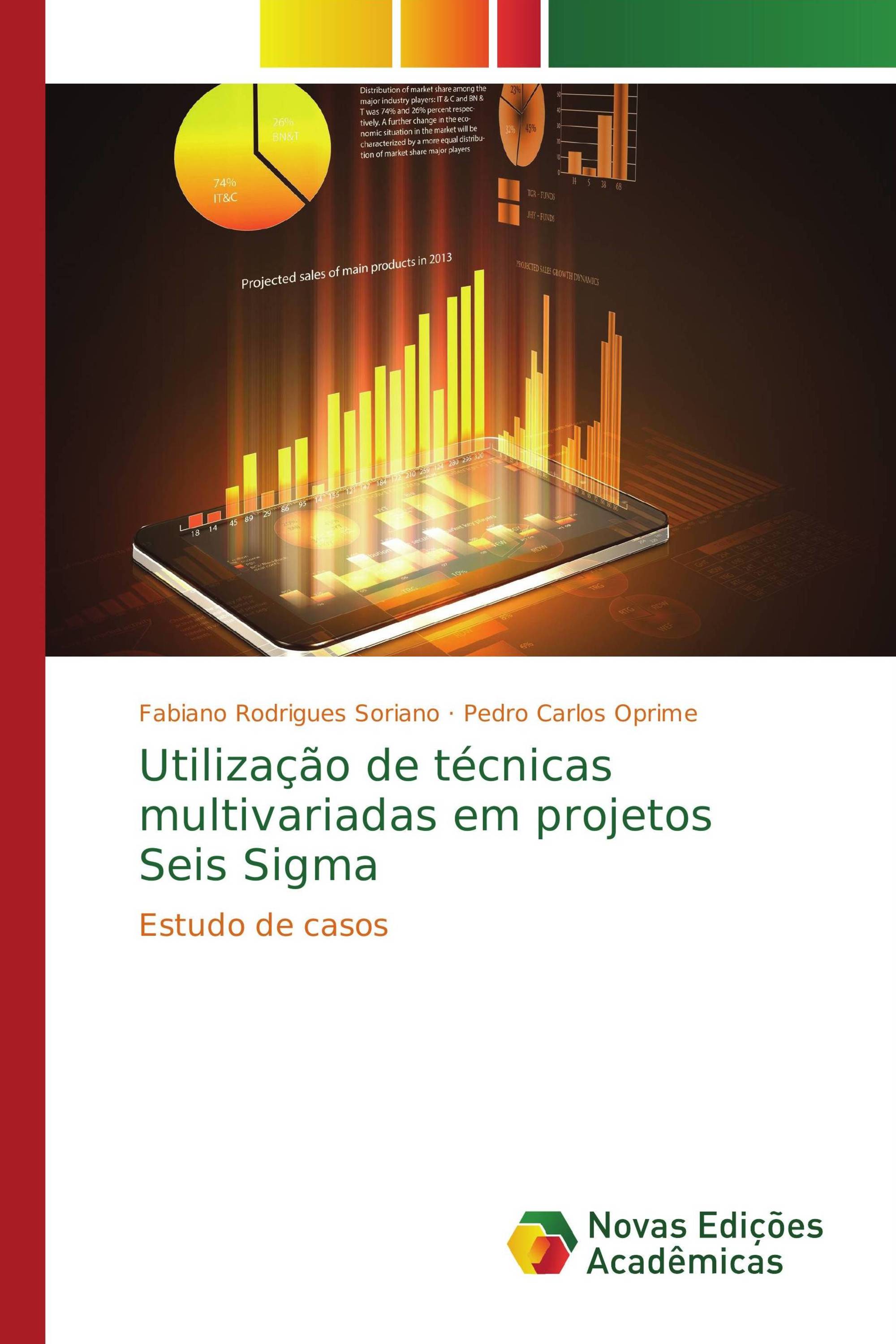 Utilização de técnicas multivariadas em projetos Seis Sigma