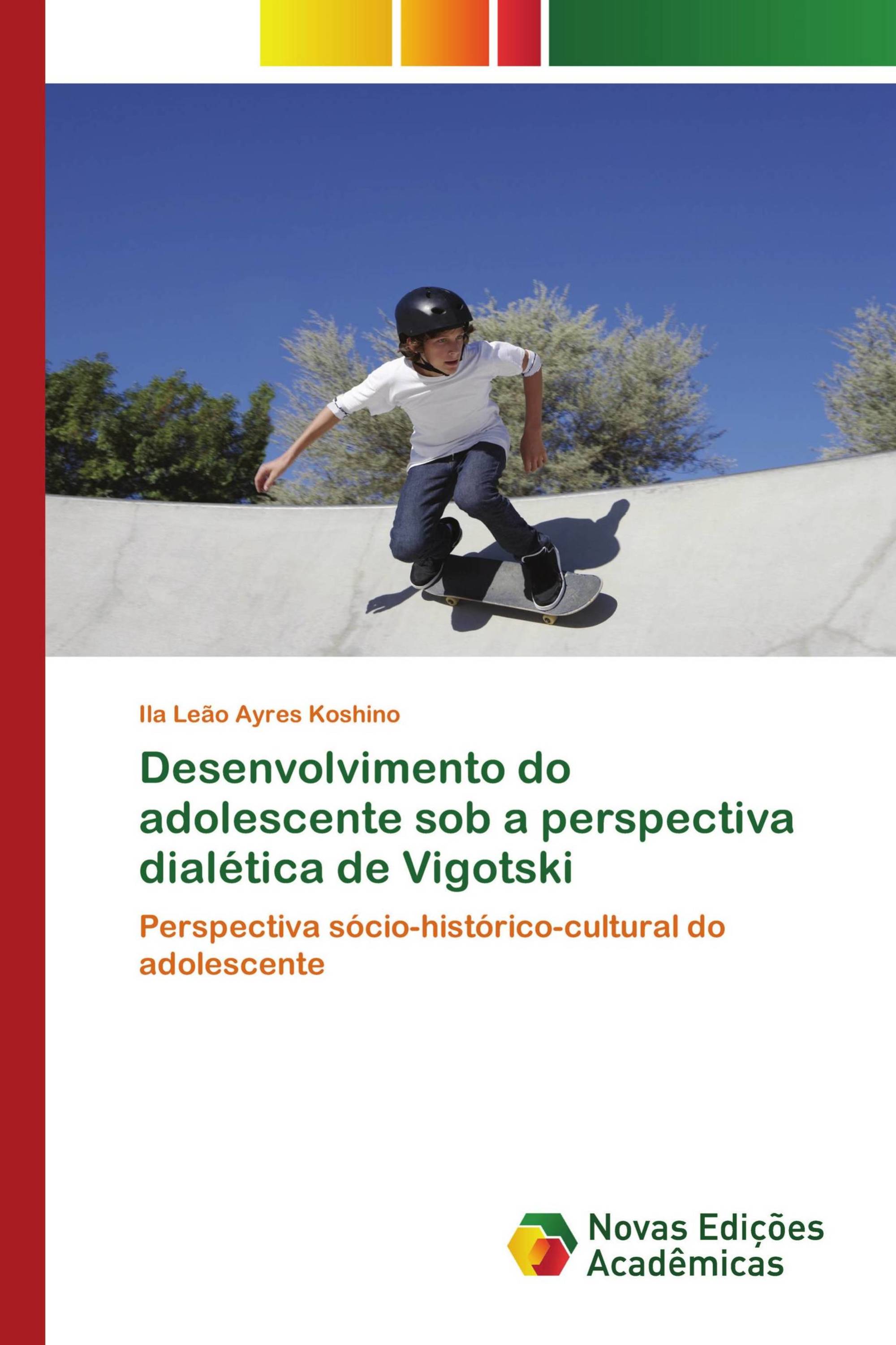 Desenvolvimento do adolescente sob a perspectiva dialética de Vigotski