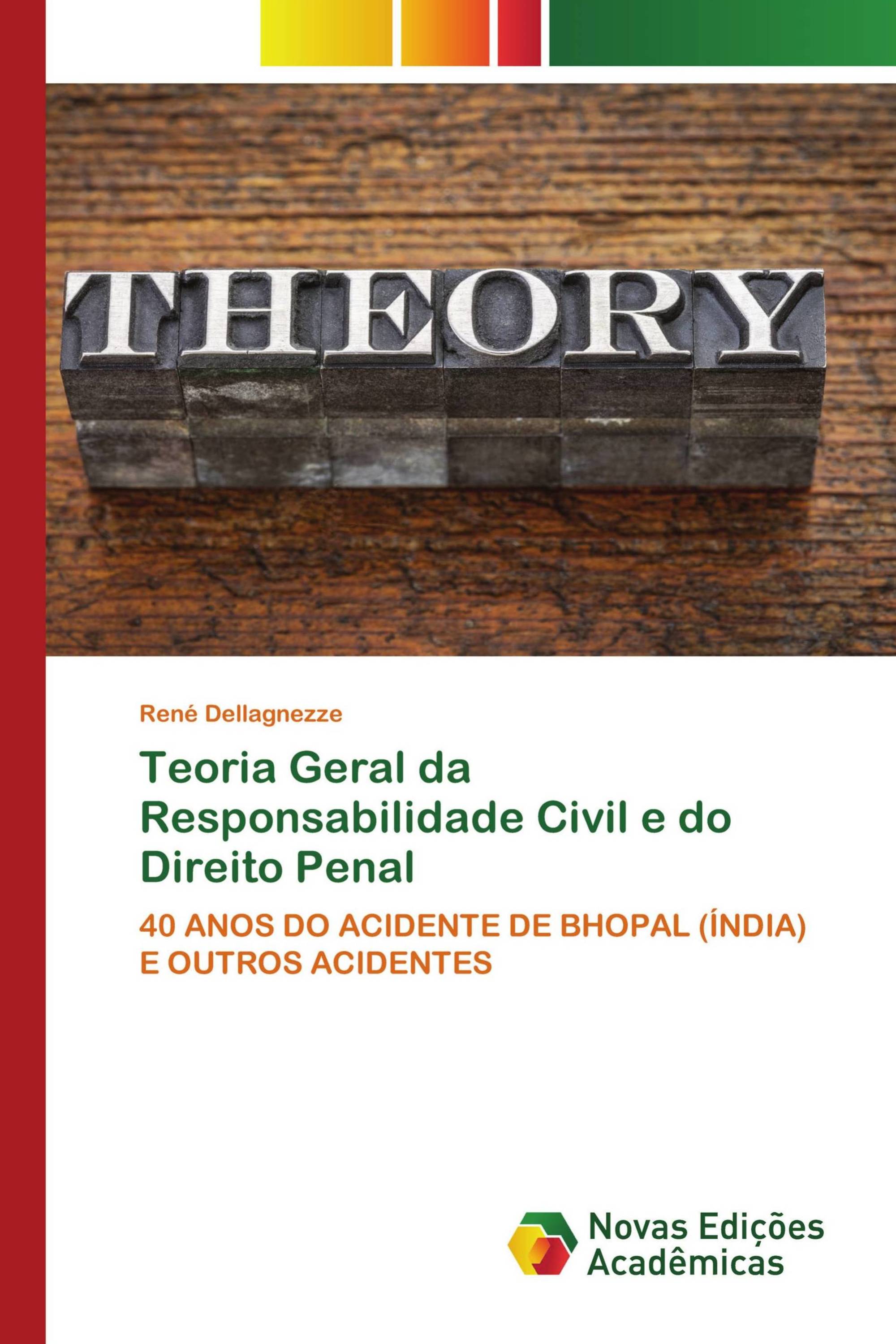 Teoria Geral da Responsabilidade Civil e do Direito Penal