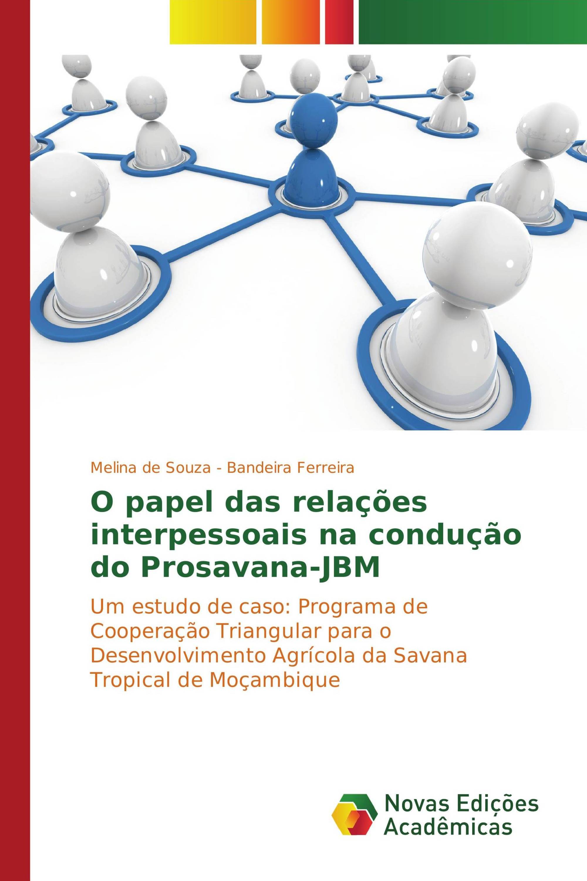 O papel das relações interpessoais na condução do Prosavana-JBM