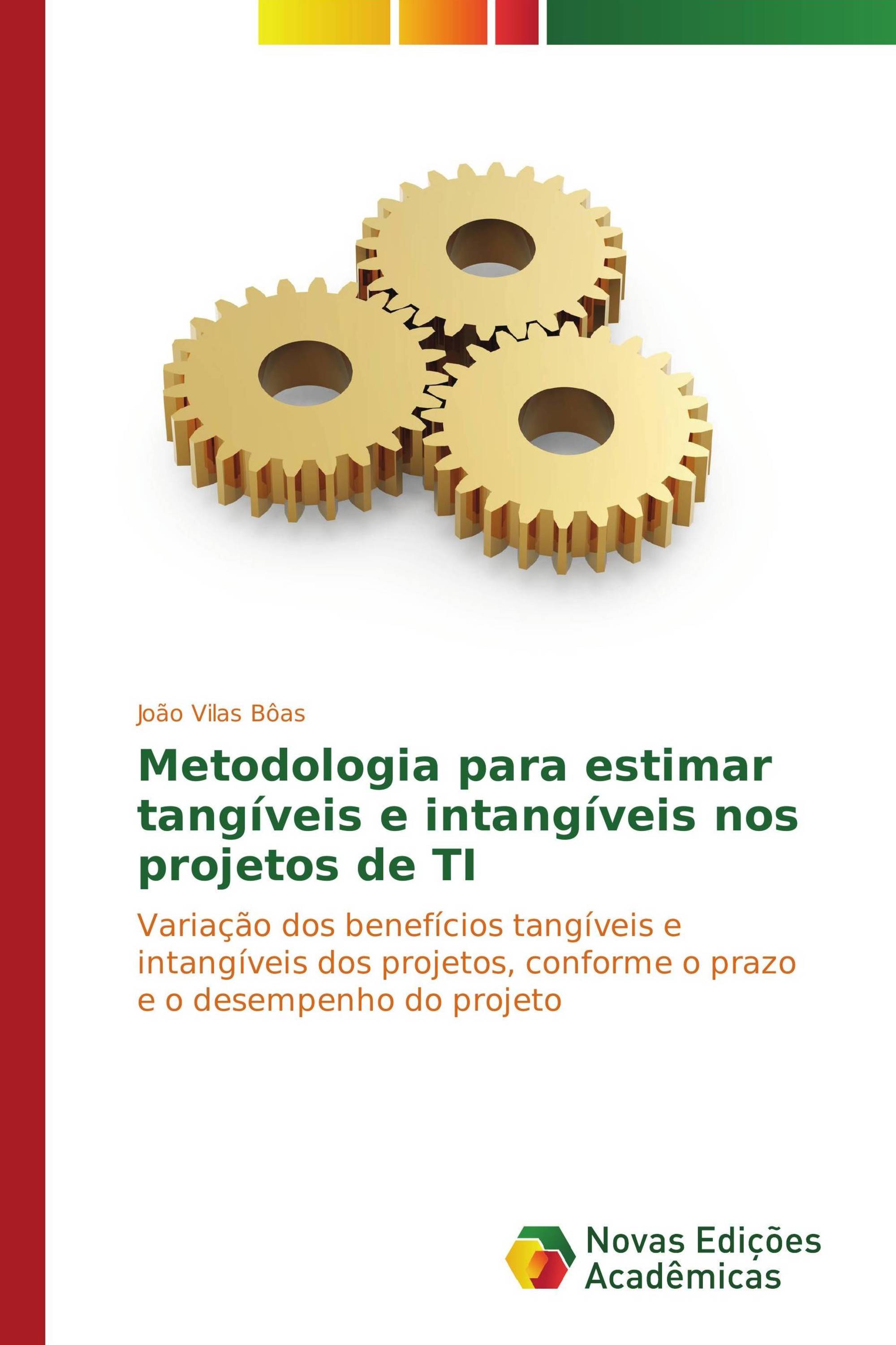 Metodologia para estimar tangíveis e intangíveis nos projetos de TI