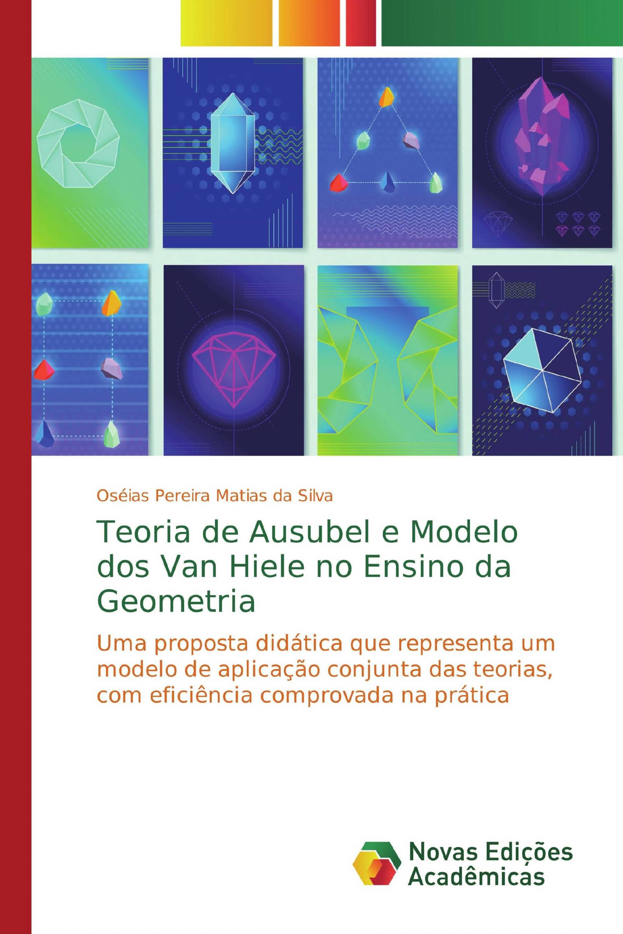 Teoria de Ausubel e Modelo dos Van Hiele no Ensino da Geometria