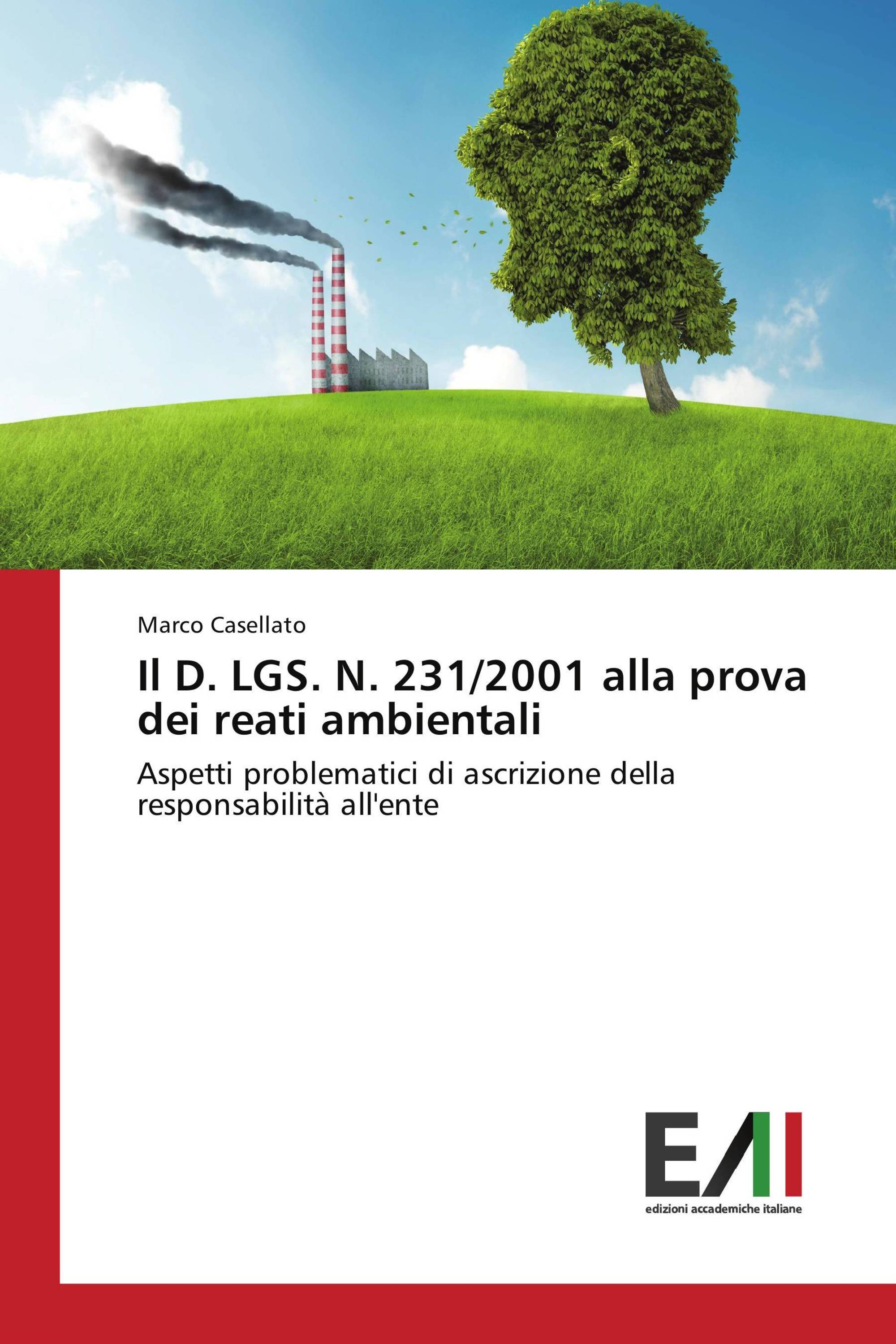 Il D. LGS. N. 231/2001 alla prova dei reati ambientali