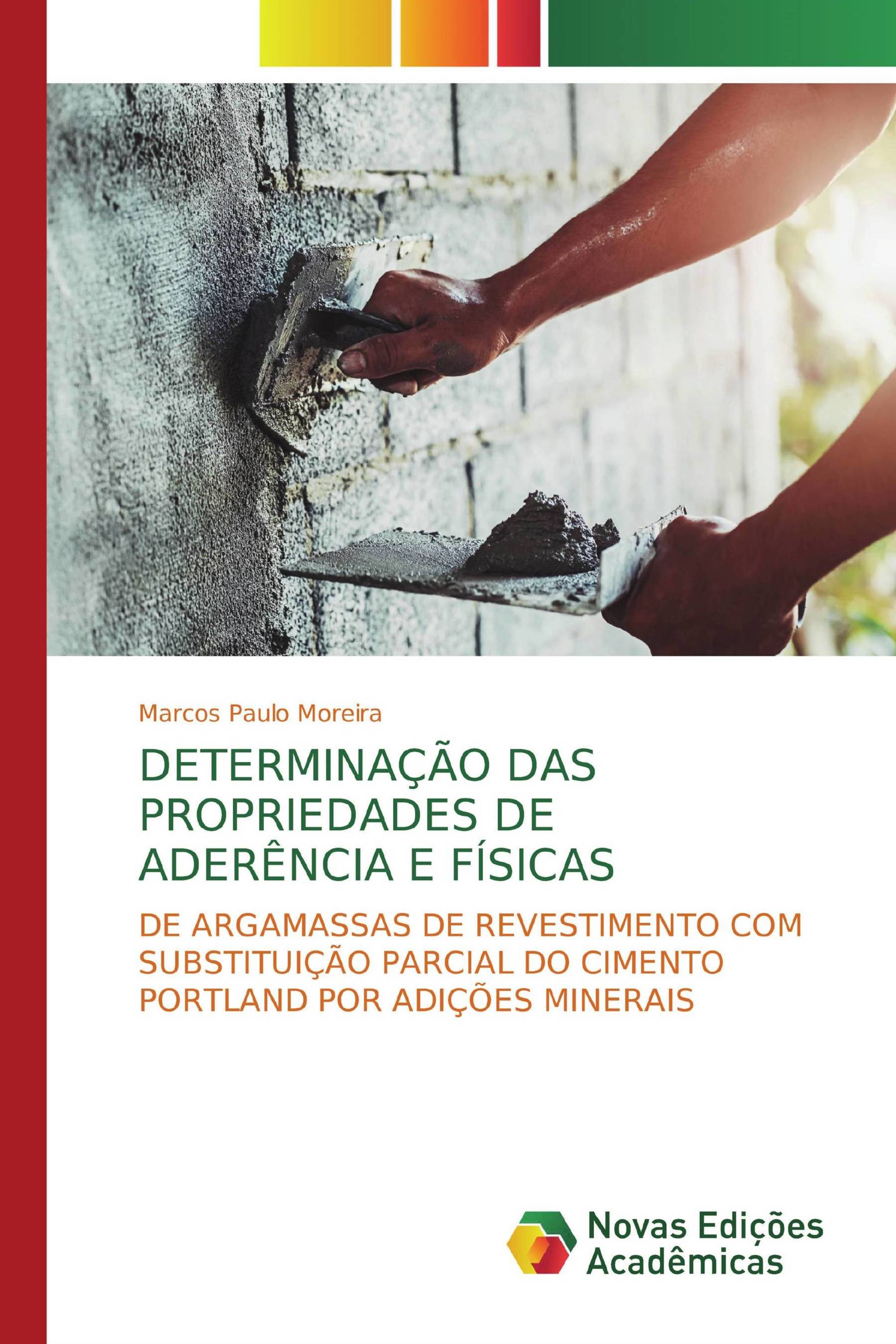 DETERMINAÇÃO DAS PROPRIEDADES DE ADERÊNCIA E FÍSICAS