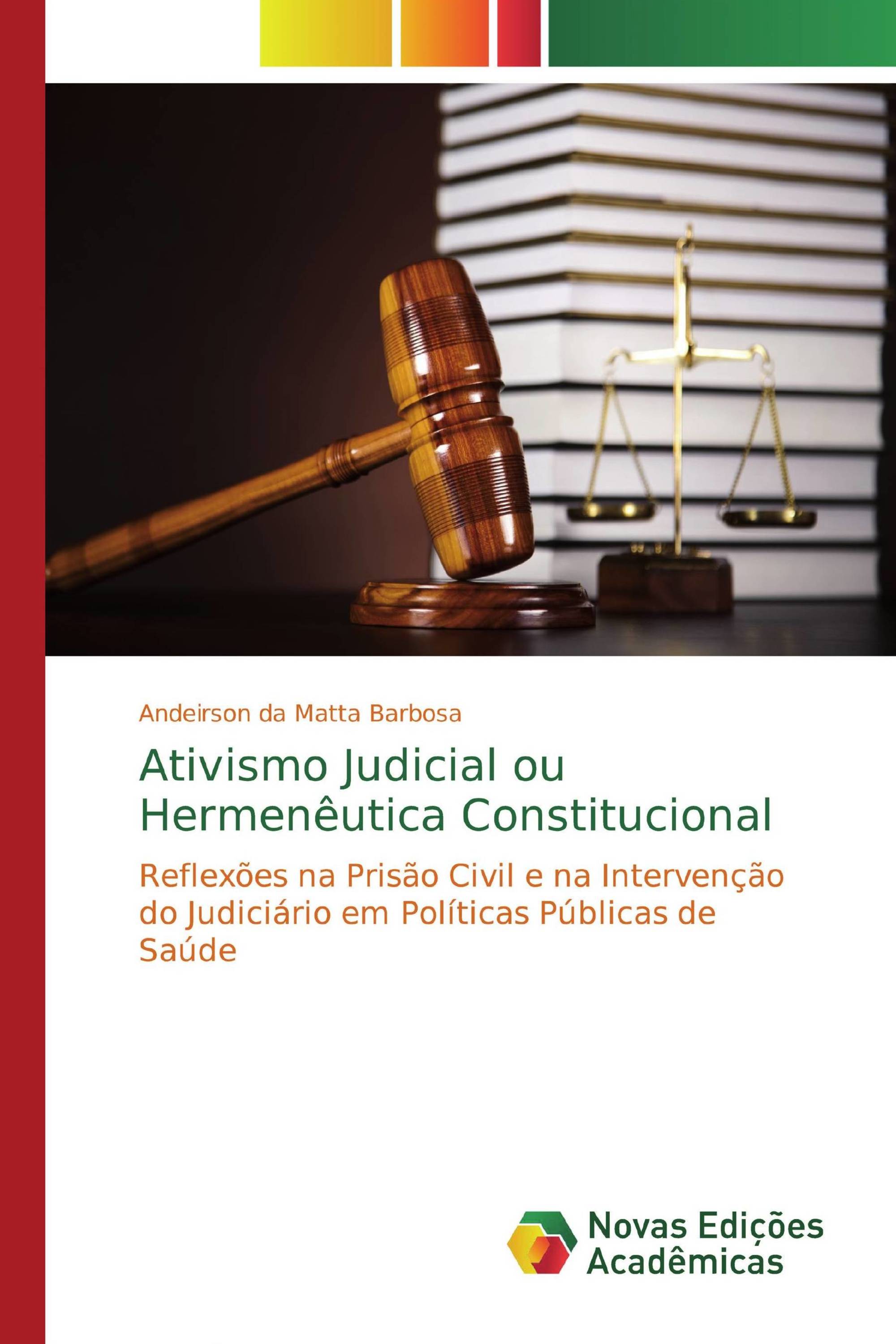 Ativismo Judicial ou Hermenêutica Constitucional