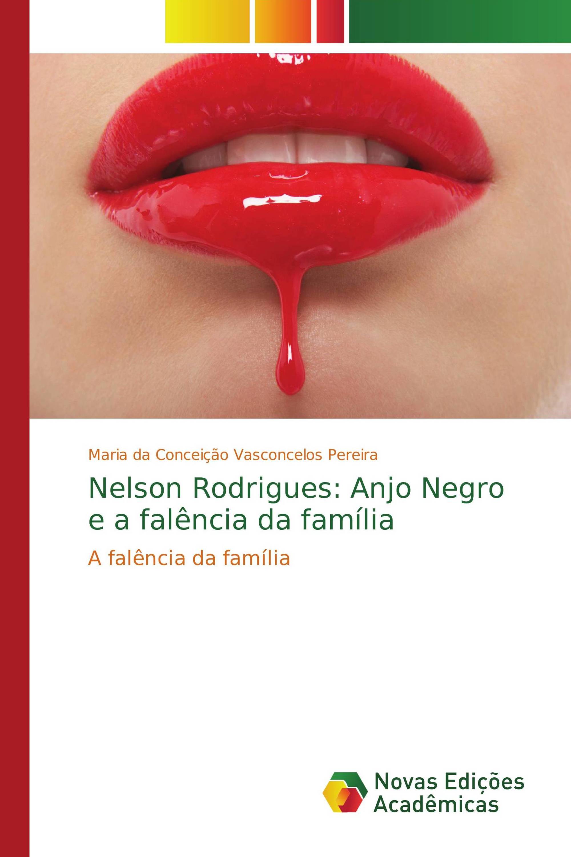 Nelson Rodrigues: Anjo Negro e a falência da família