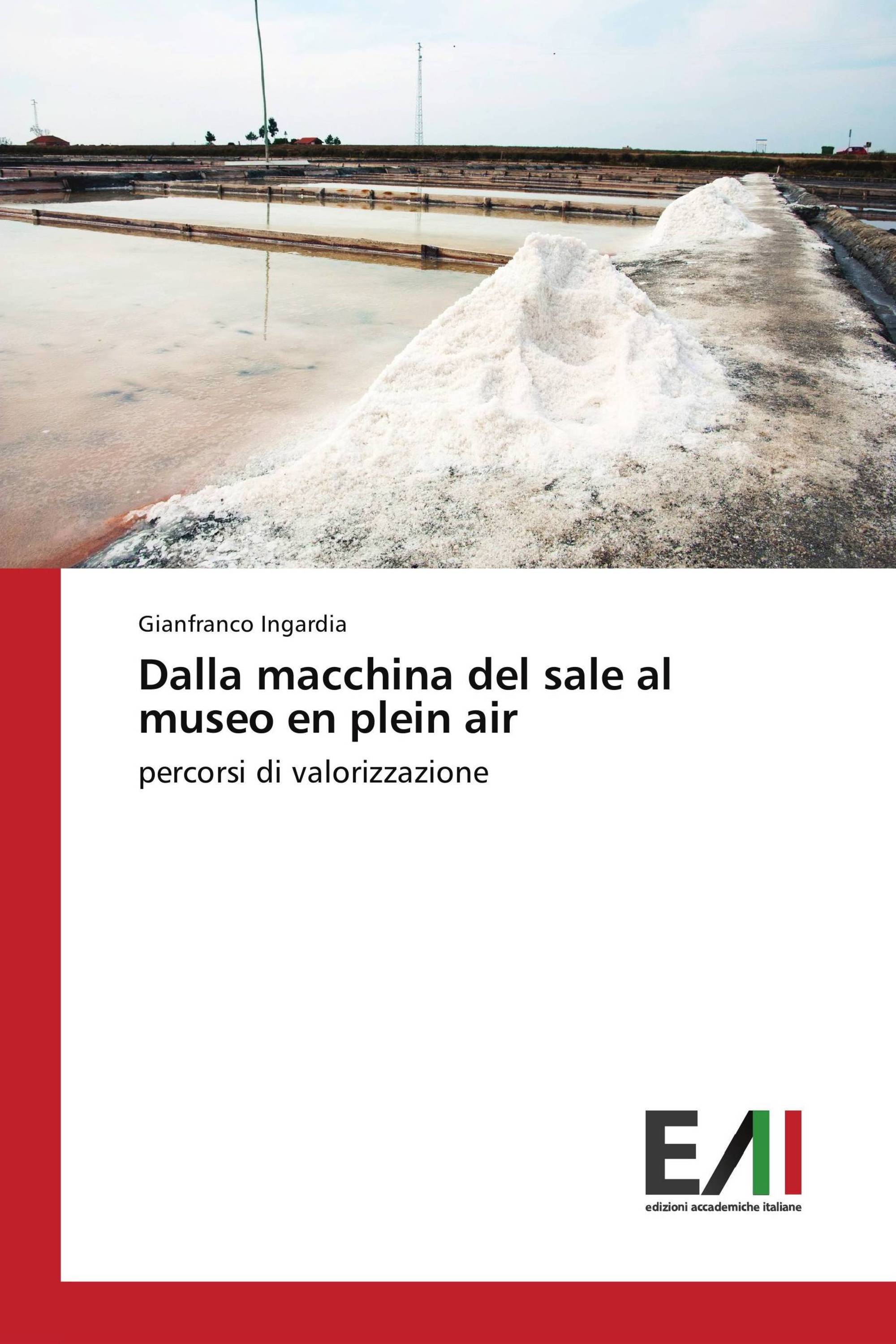 Dalla macchina del sale al museo en plein air