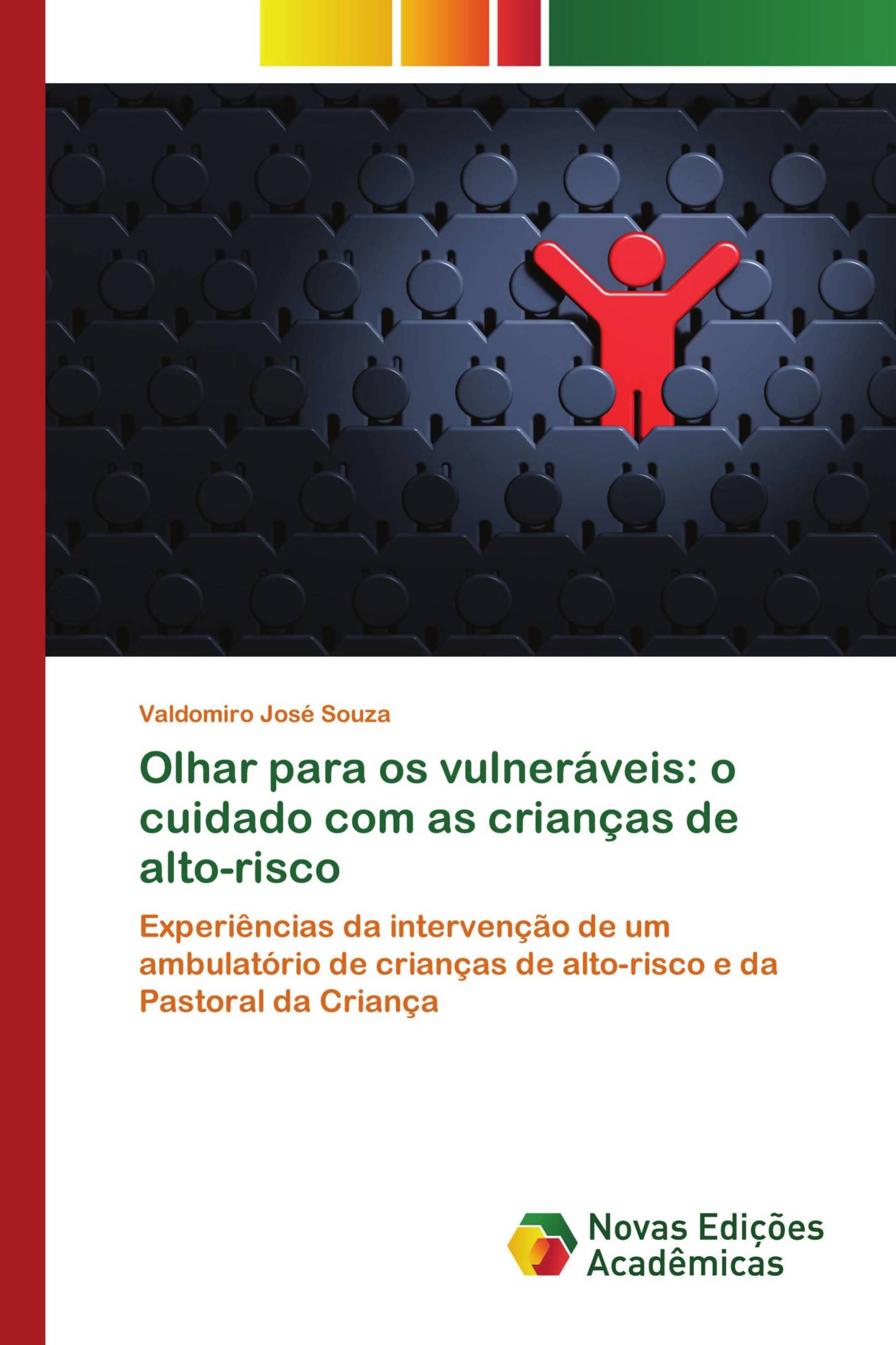 Olhar para os vulneráveis: o cuidado com as crianças de alto-risco