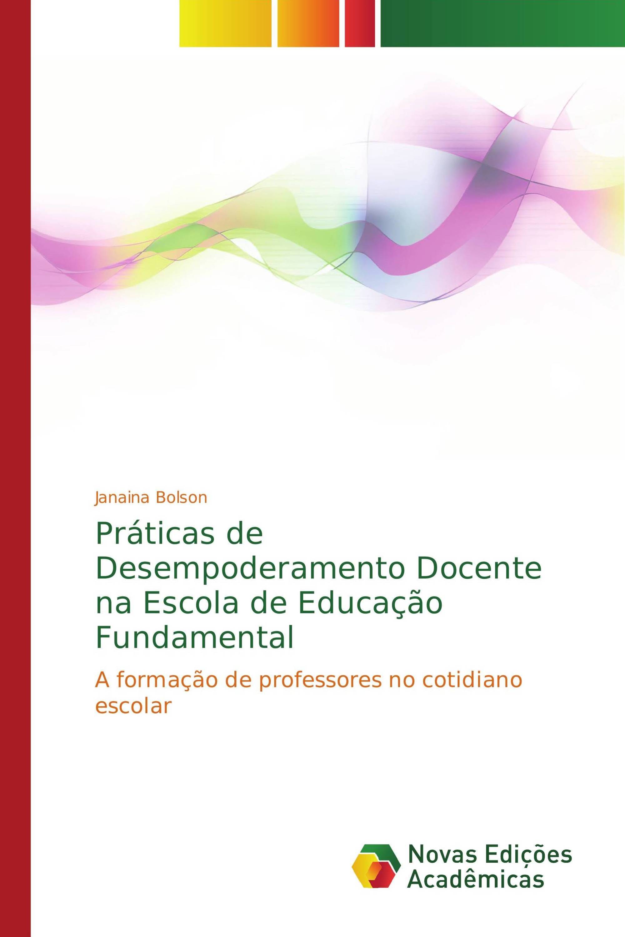 Práticas de Desempoderamento Docente na Escola de Educação Fundamental