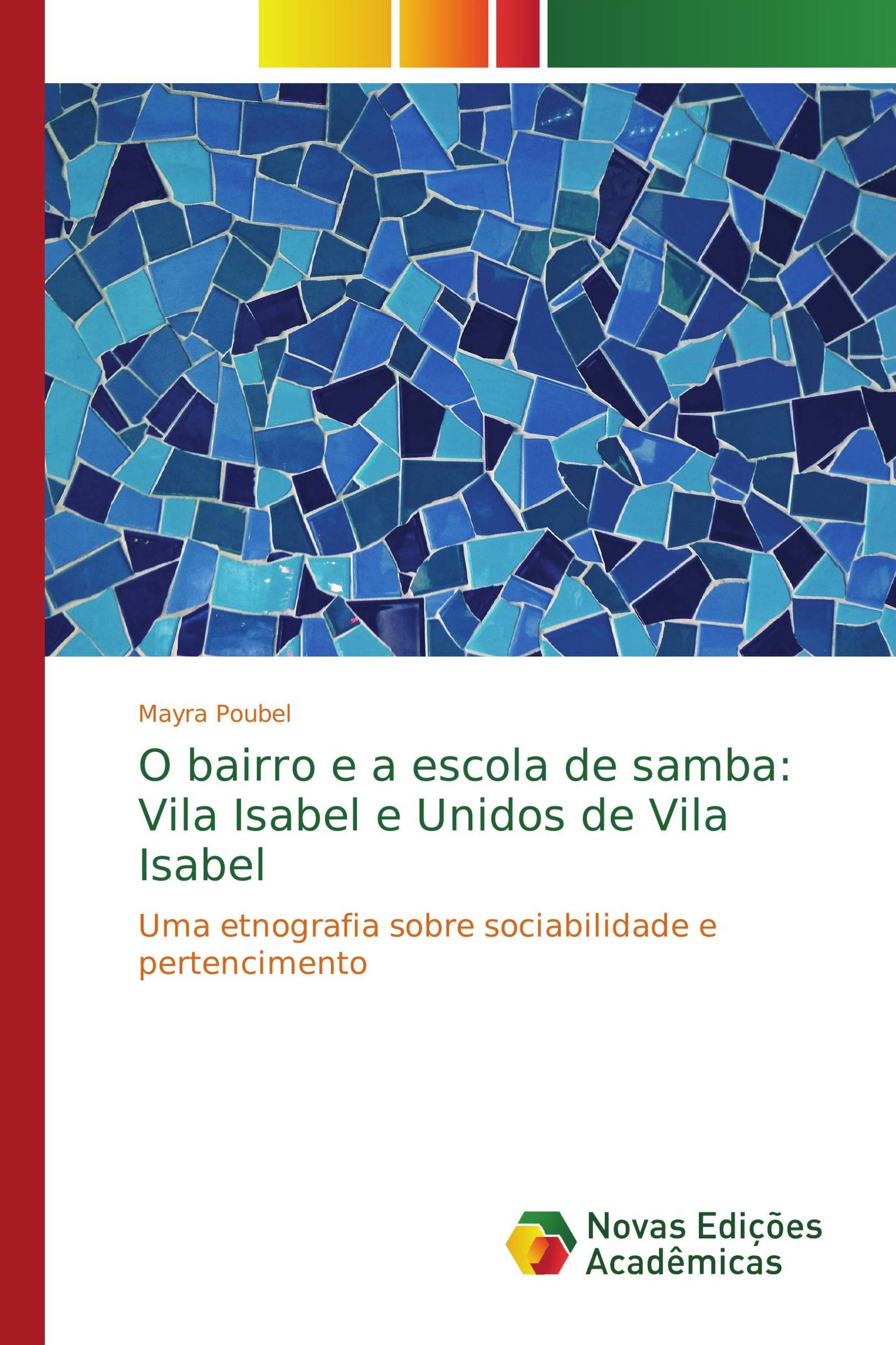 O bairro e a escola de samba: Vila Isabel e Unidos de Vila Isabel