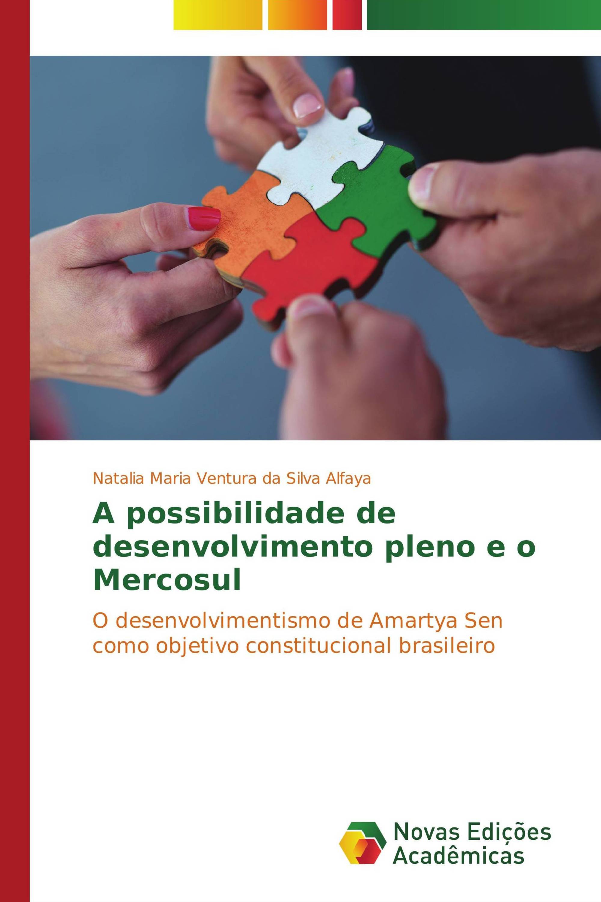 A possibilidade de desenvolvimento pleno e o Mercosul