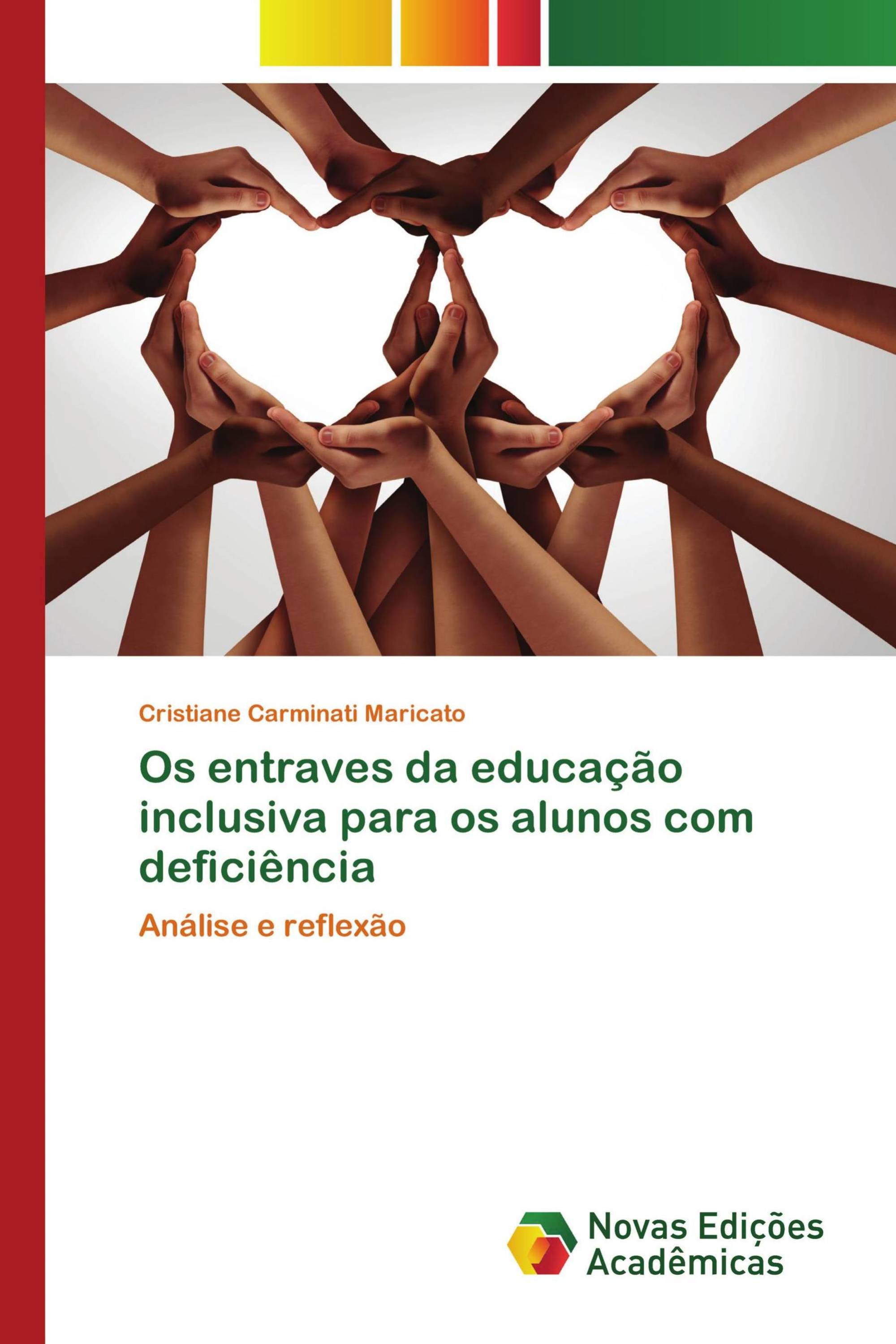 Os entraves da educação inclusiva para os alunos com deficiência