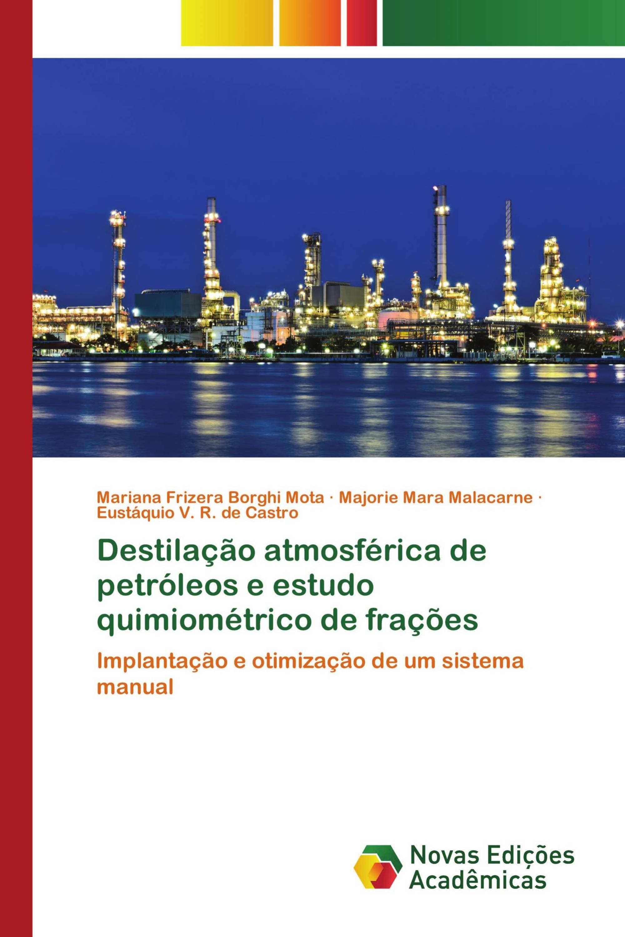 Destilação atmosférica de petróleos e estudo quimiométrico de frações