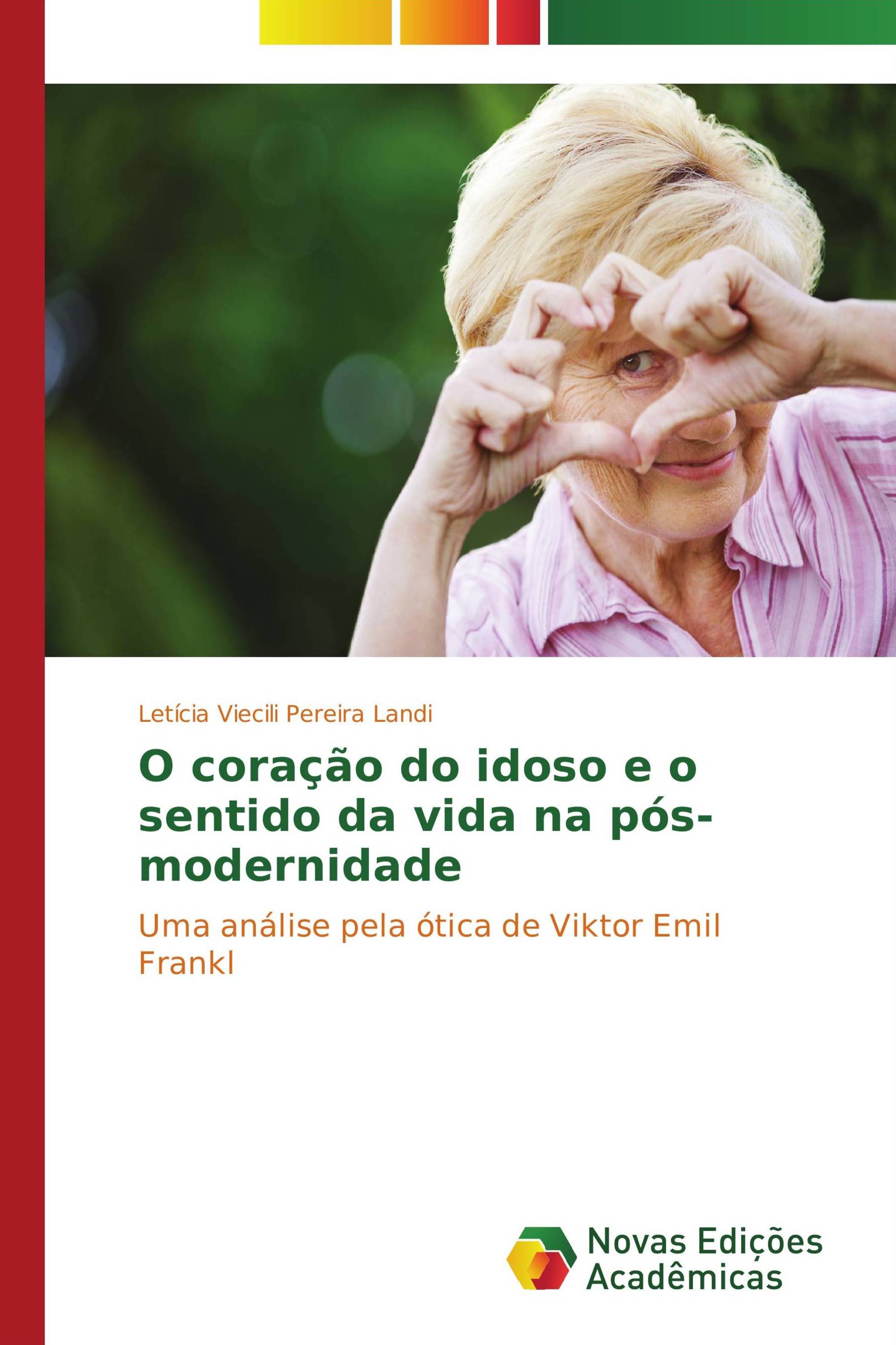 O coração do idoso e o sentido da vida na pós-modernidade