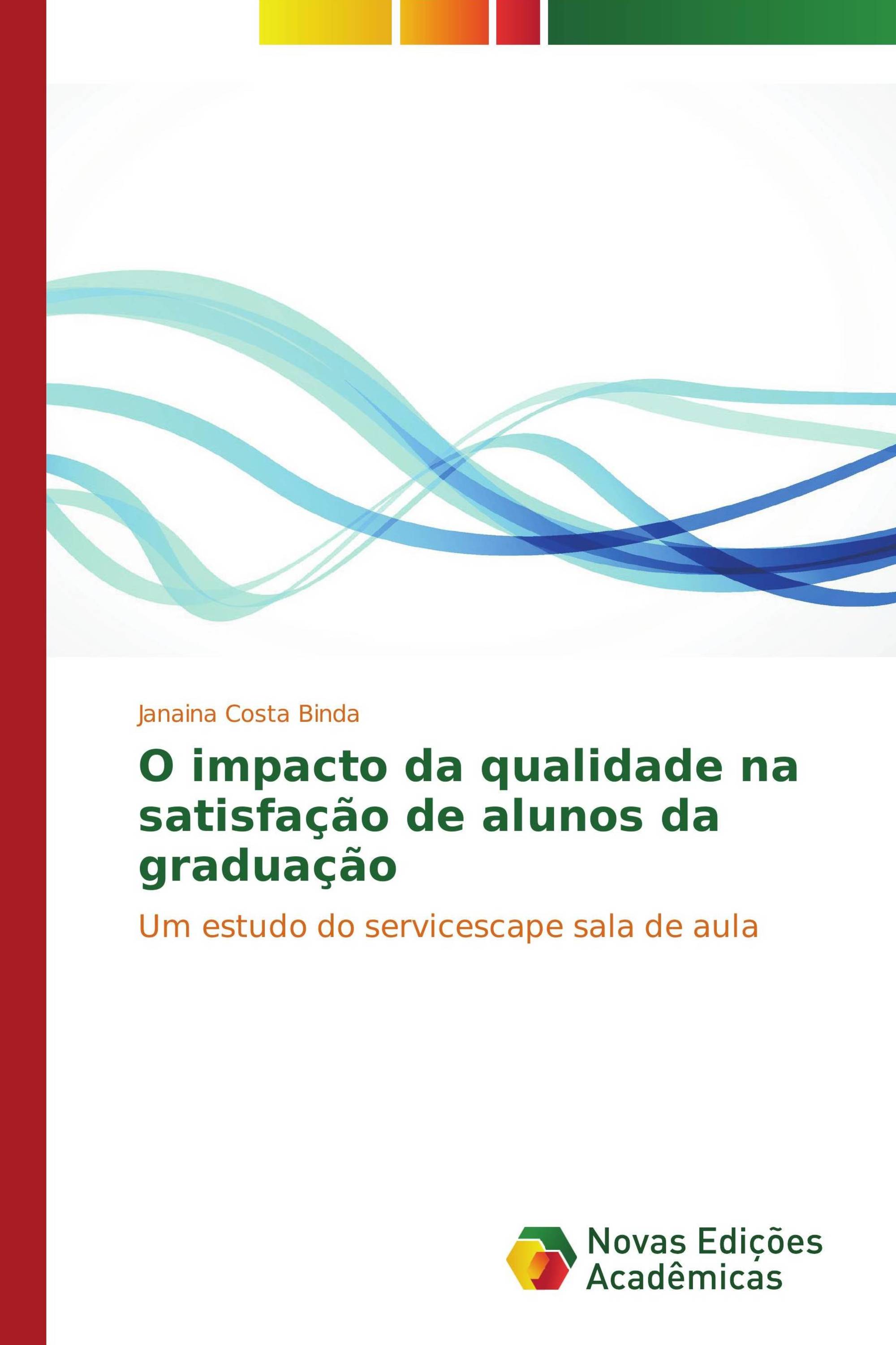 O impacto da qualidade na satisfação de alunos da graduação