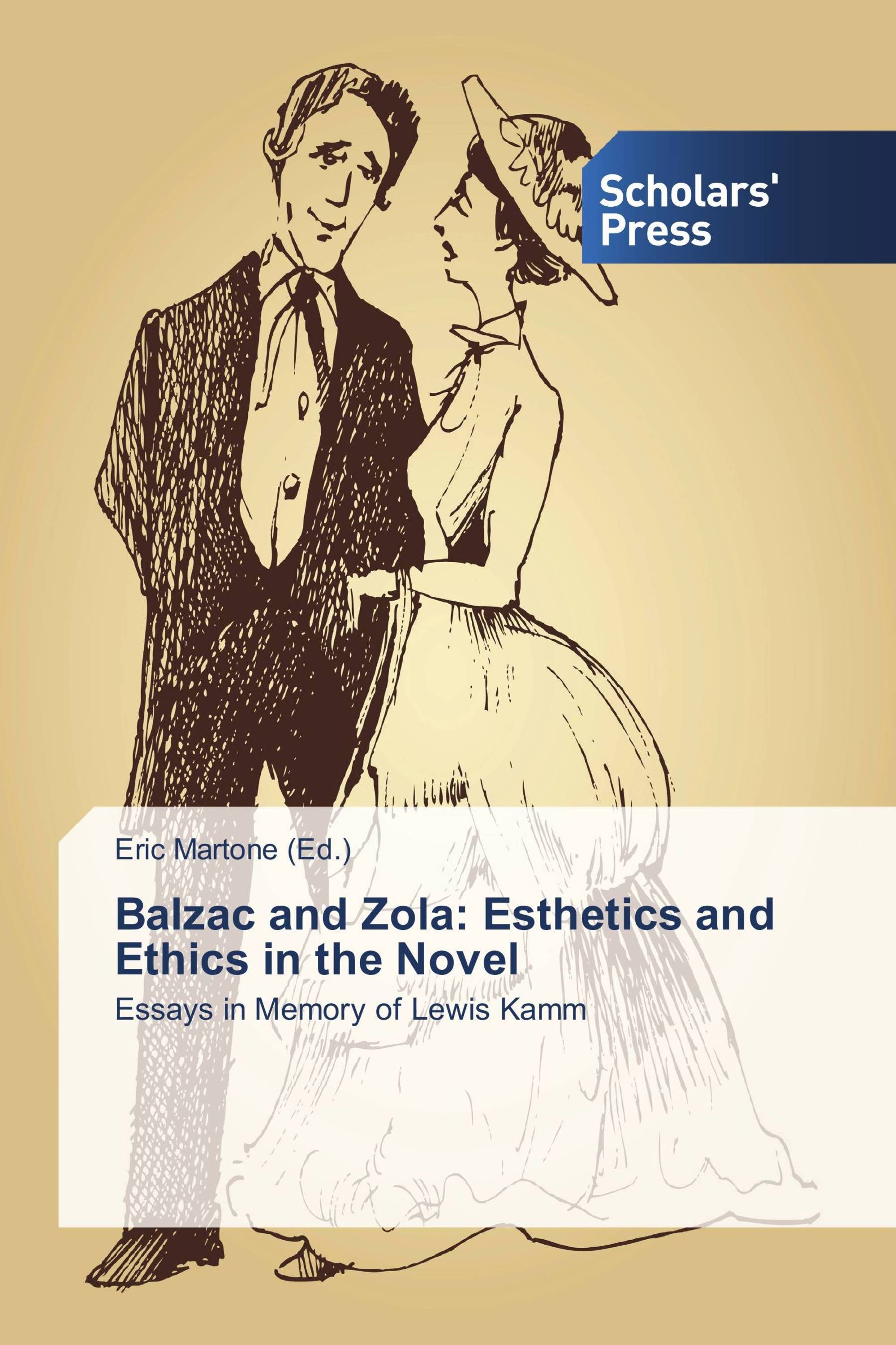 Balzac and Zola: Esthetics and Ethics in the Novel