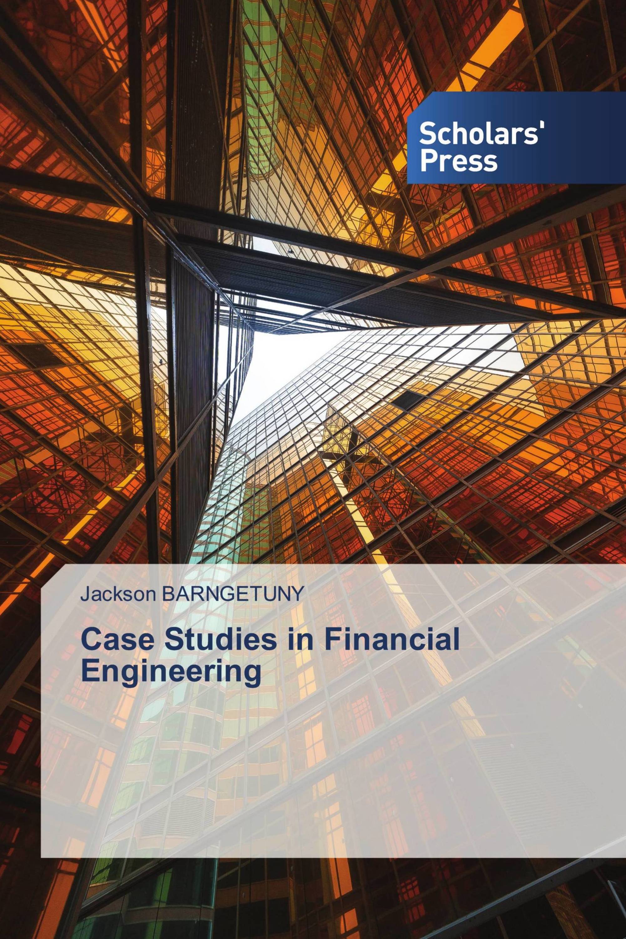 Case Studies in Financial Engineering