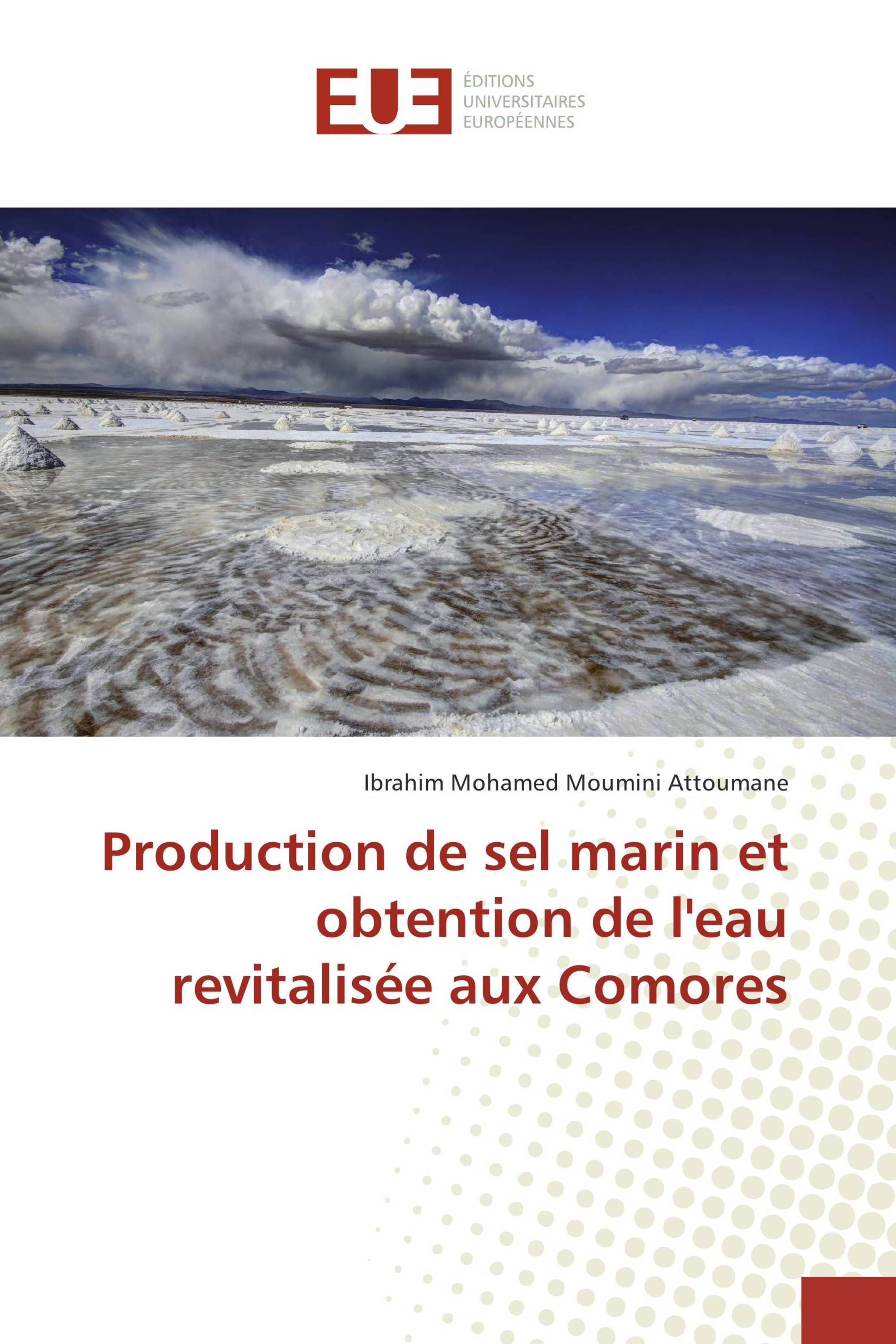 Production de sel marin et obtention de l'eau revitalisée aux Comores