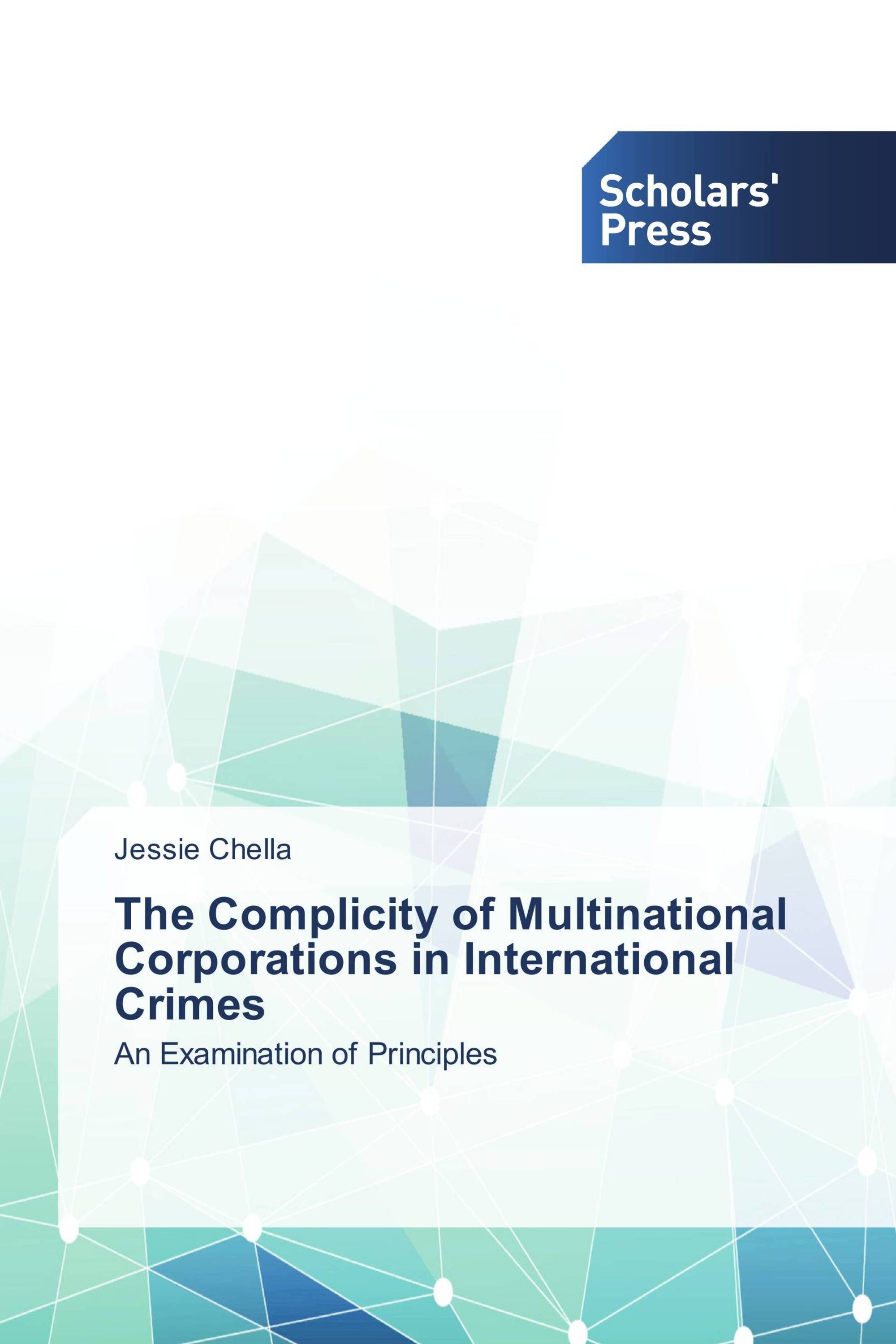 The Complicity of Multinational Corporations in International Crimes