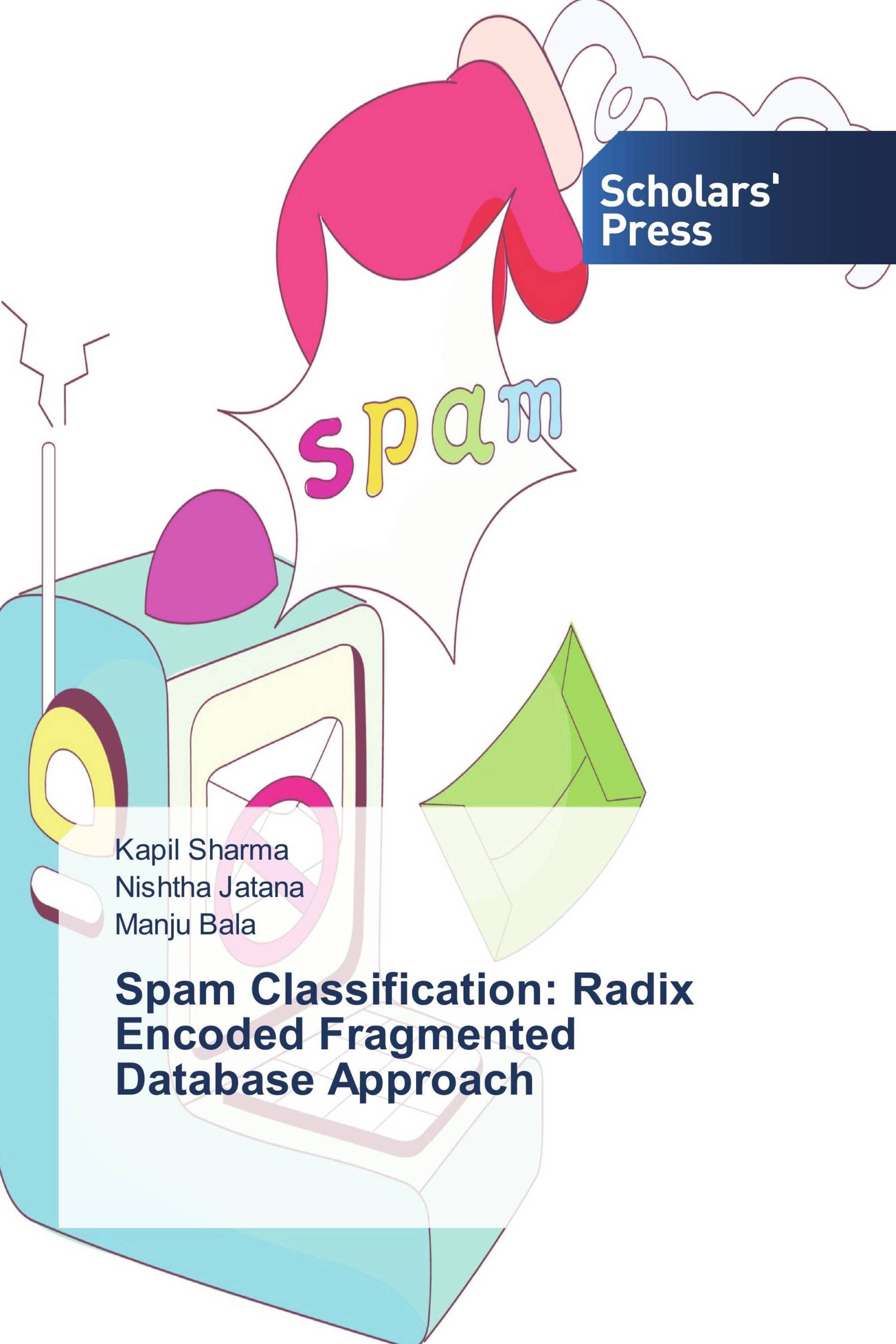 Spam Classification: Radix Encoded Fragmented Database Approach