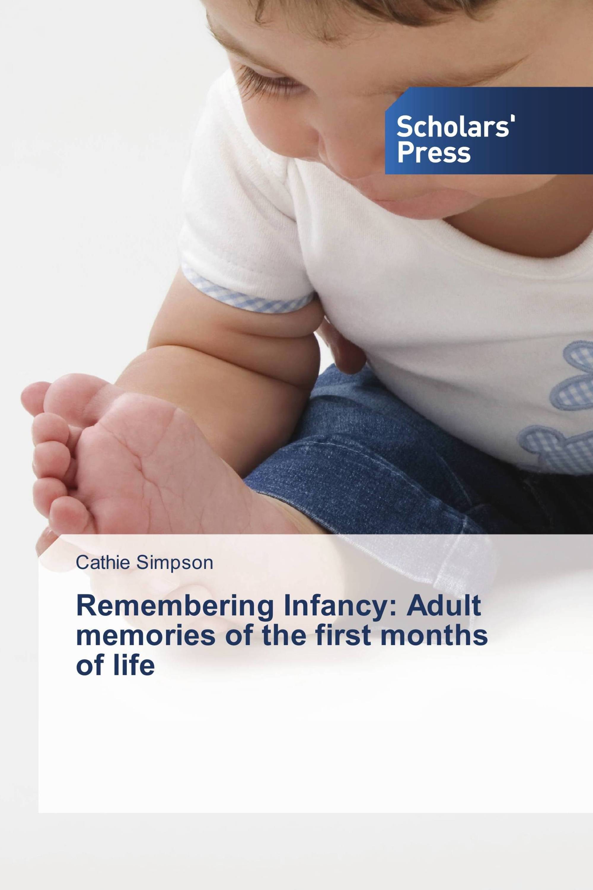 Remembering Infancy: Adult memories of the first months of life