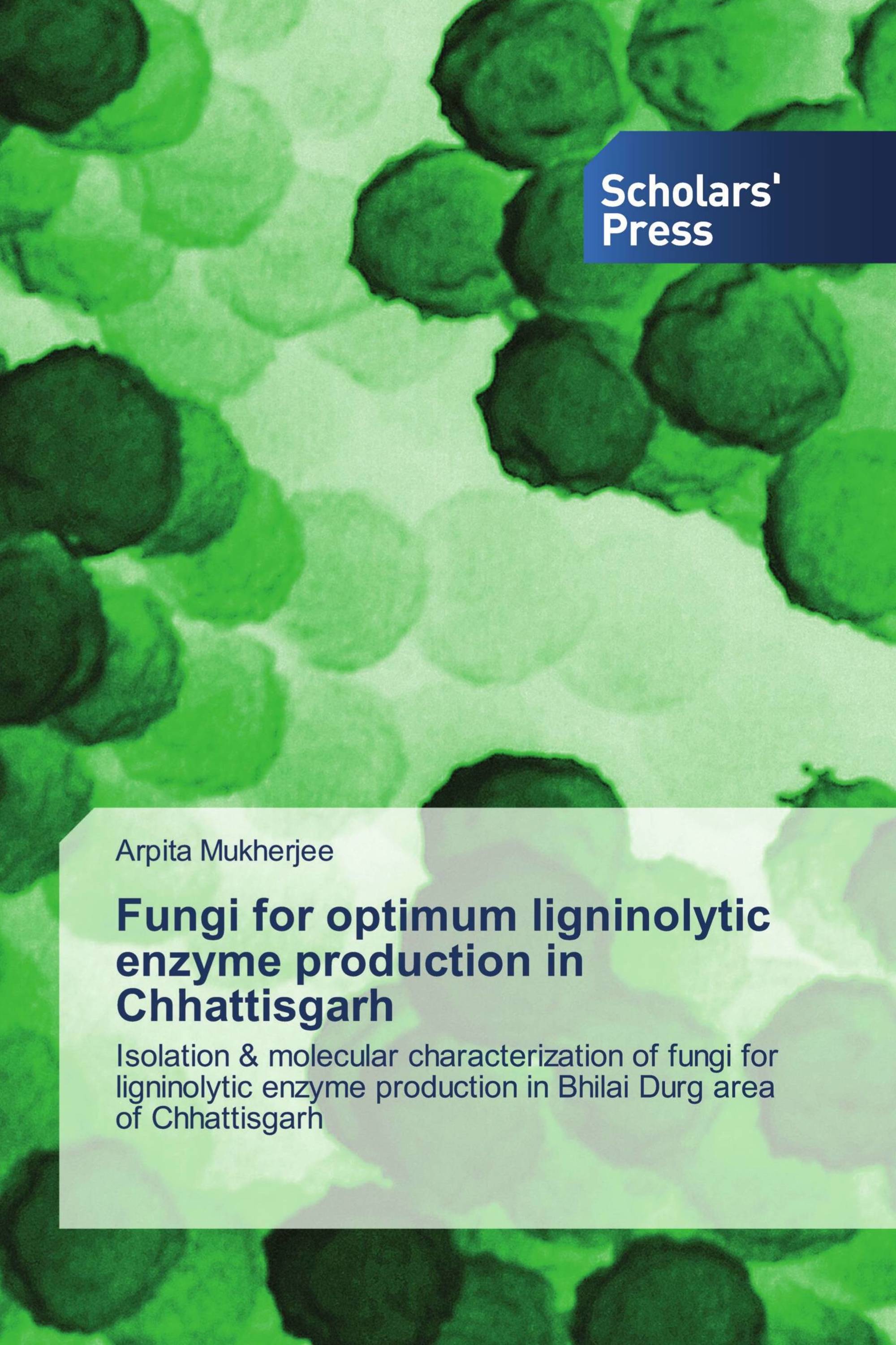 Fungi for optimum ligninolytic enzyme production in Chhattisgarh