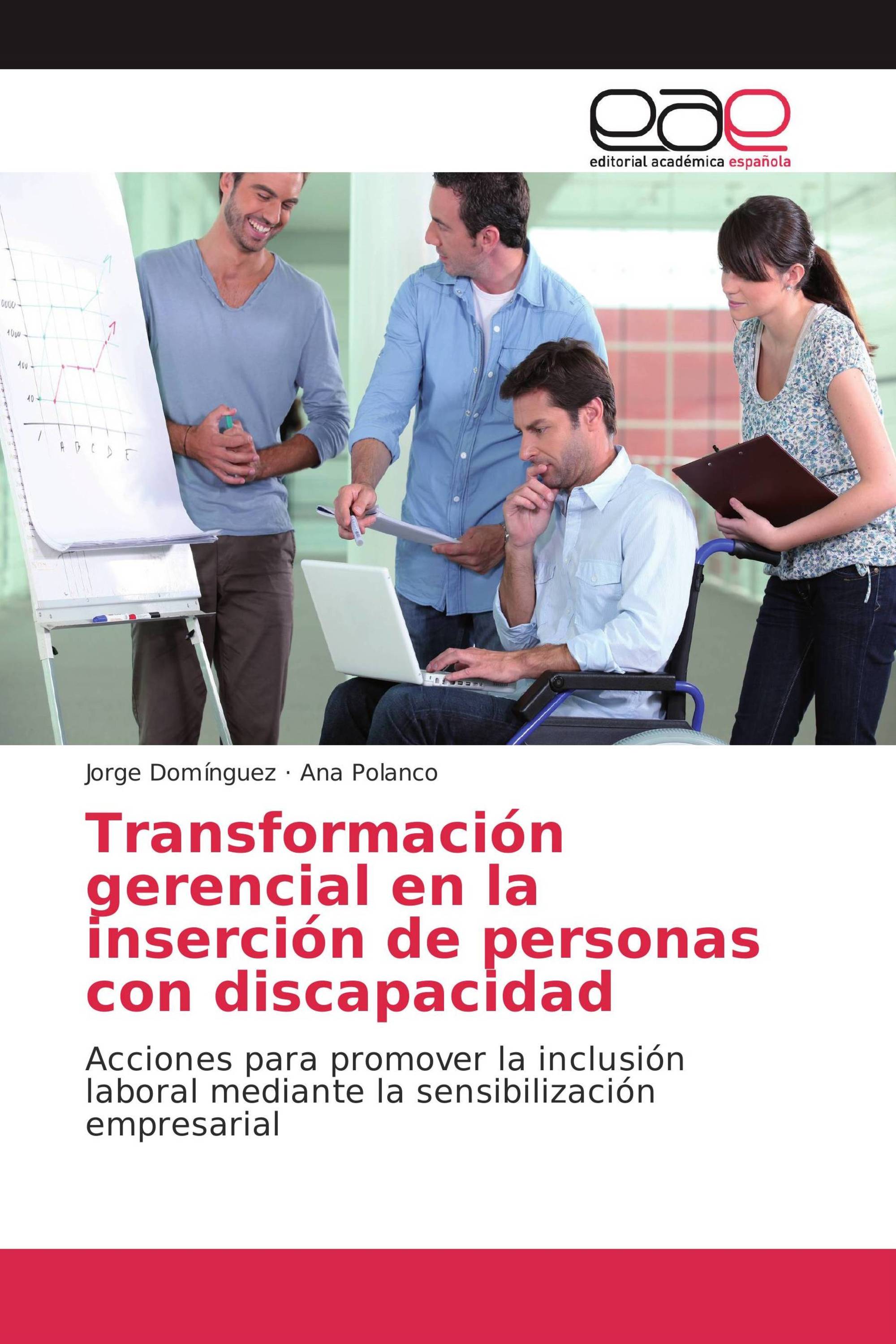 Transformación gerencial en la inserción de personas con discapacidad