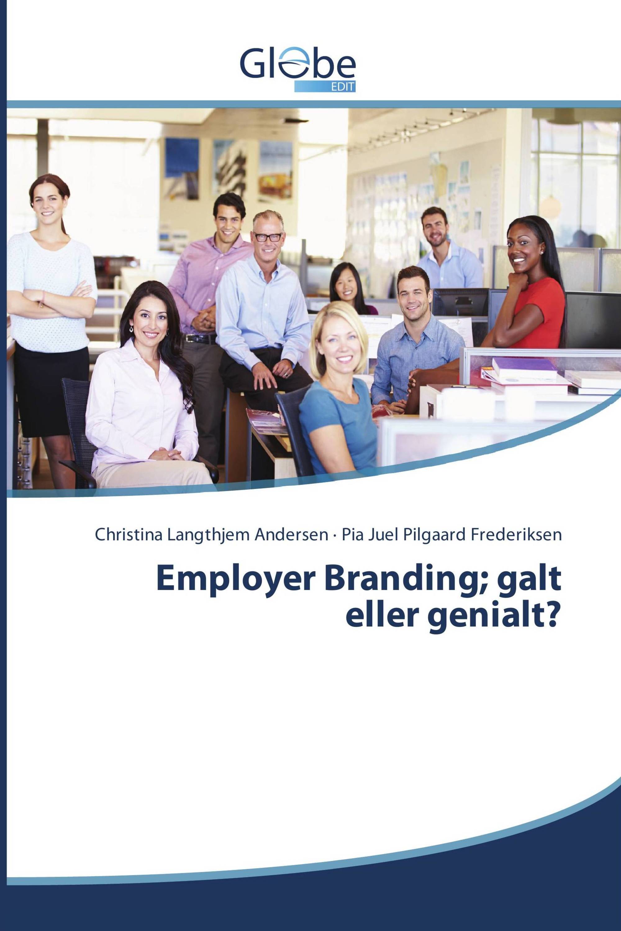 Employer Branding; galt eller genialt?