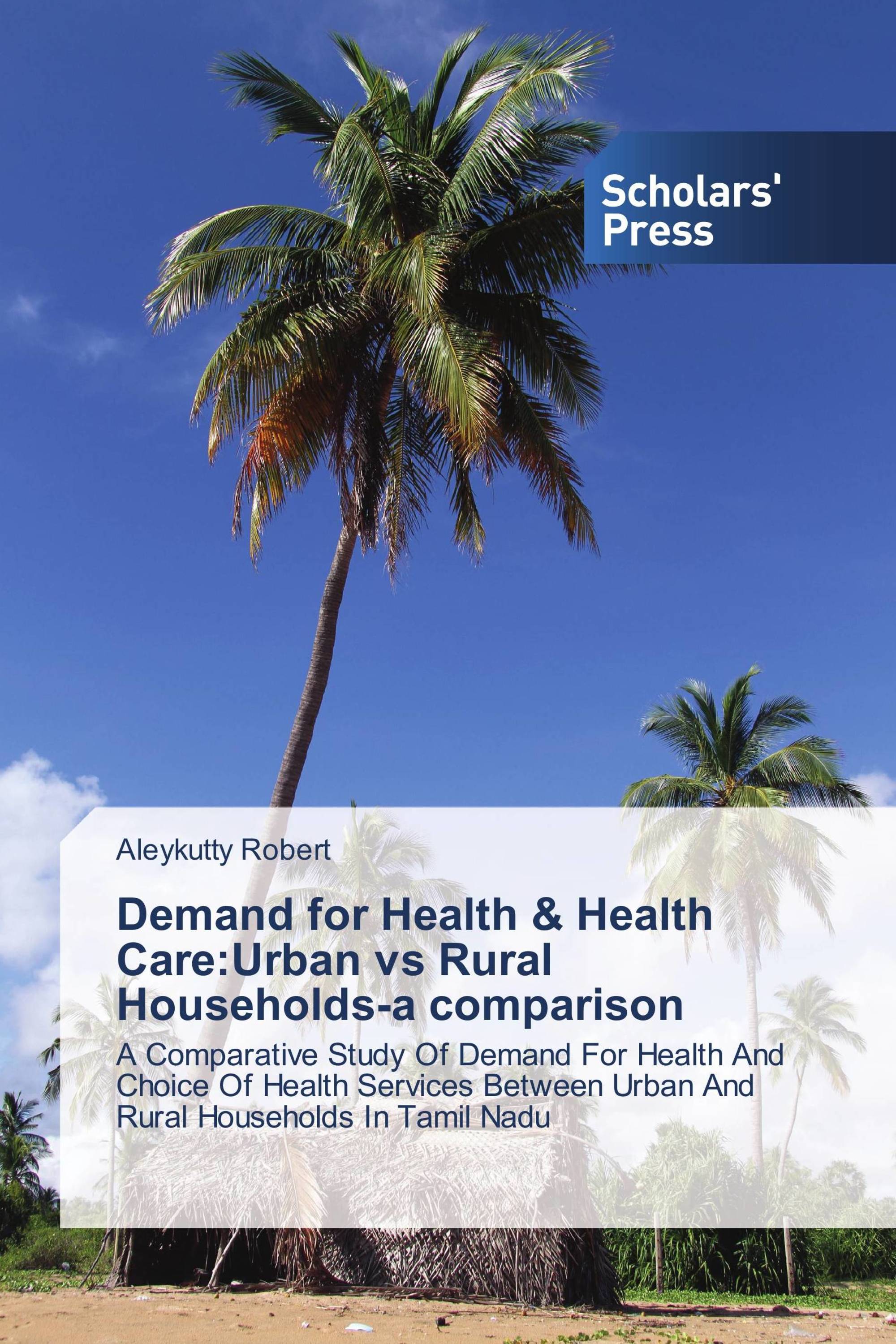 Demand for Health & Health Care:Urban vs Rural Households-a comparison