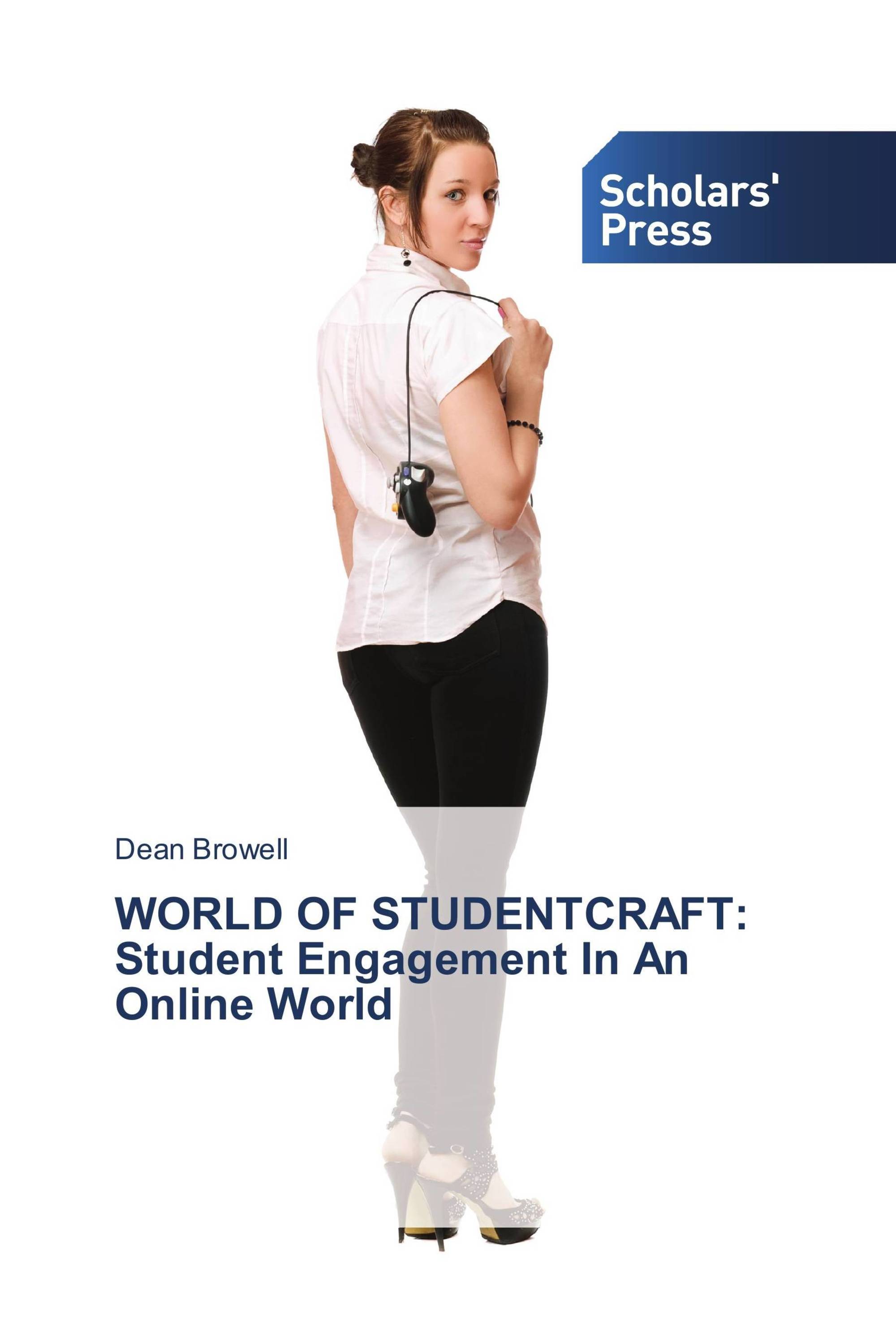 WORLD OF STUDENTCRAFT:   Student Engagement In An Online World