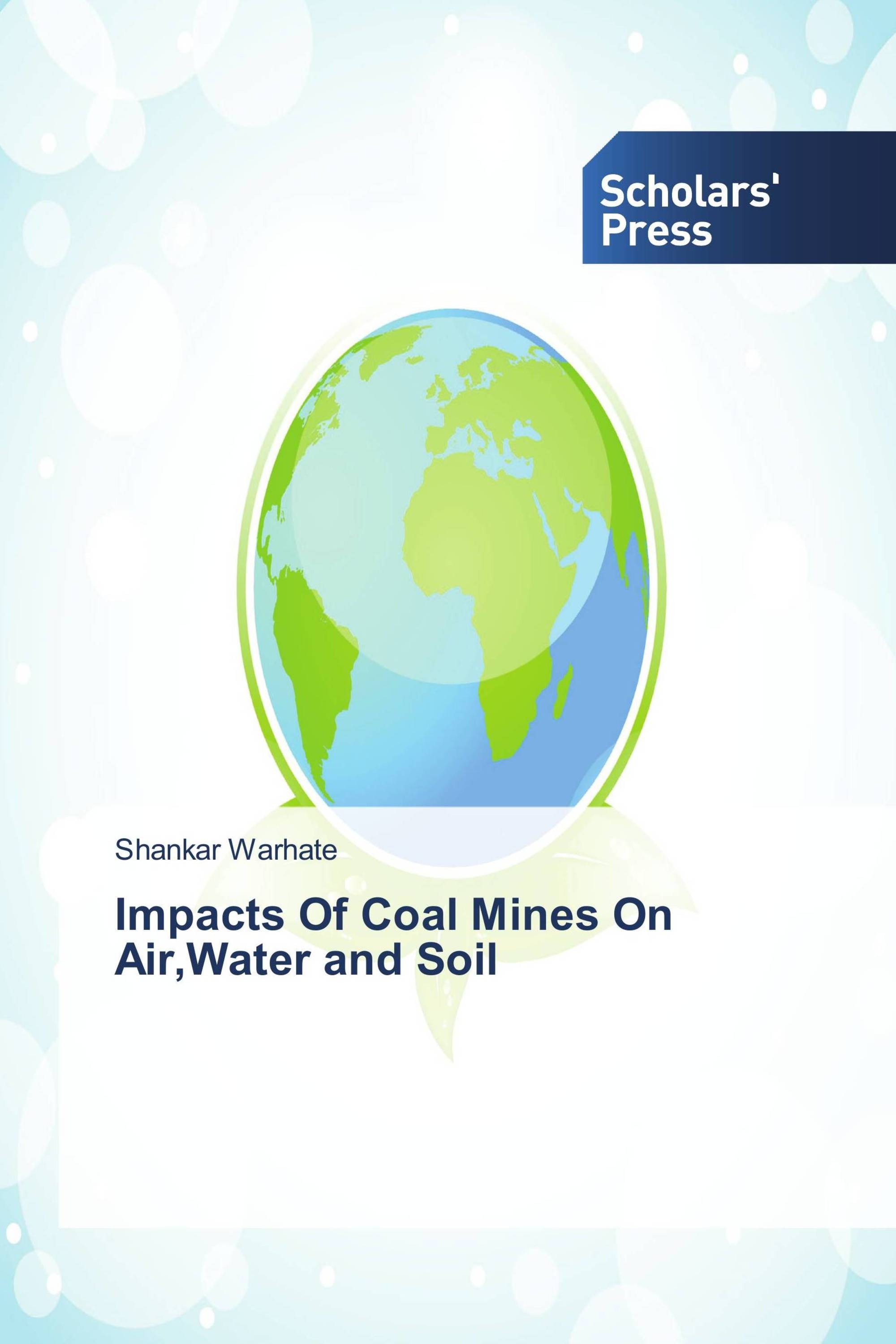 Impacts Of Coal Mines On Air,Water and Soil