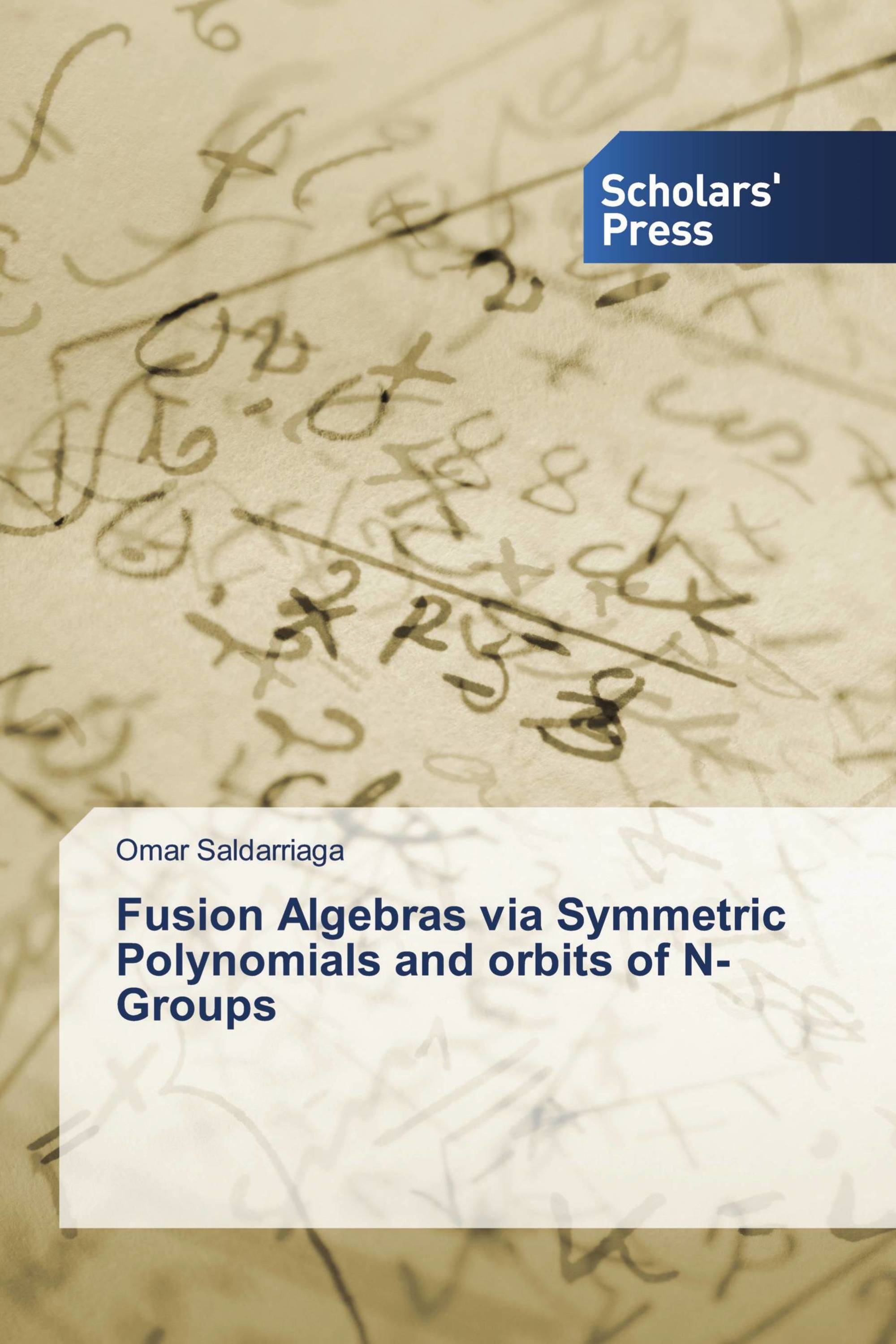 Fusion Algebras via Symmetric Polynomials and orbits of N-Groups