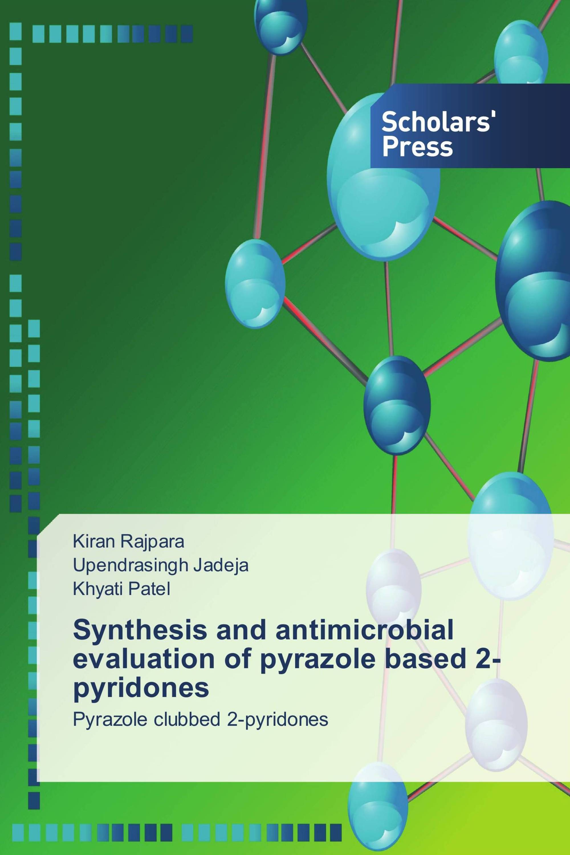 Synthesis and antimicrobial evaluation of pyrazole based 2-pyridones