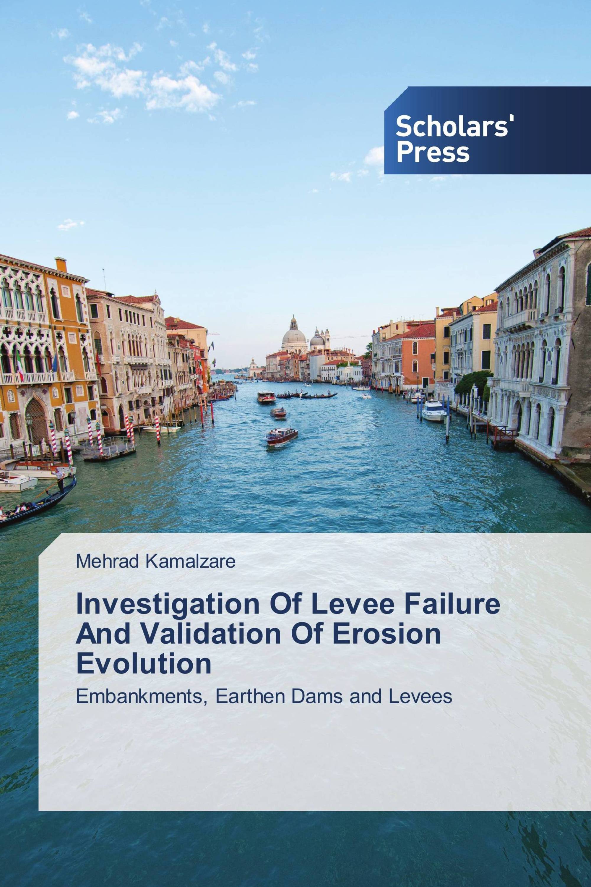 Investigation Of Levee Failure And Validation Of Erosion Evolution