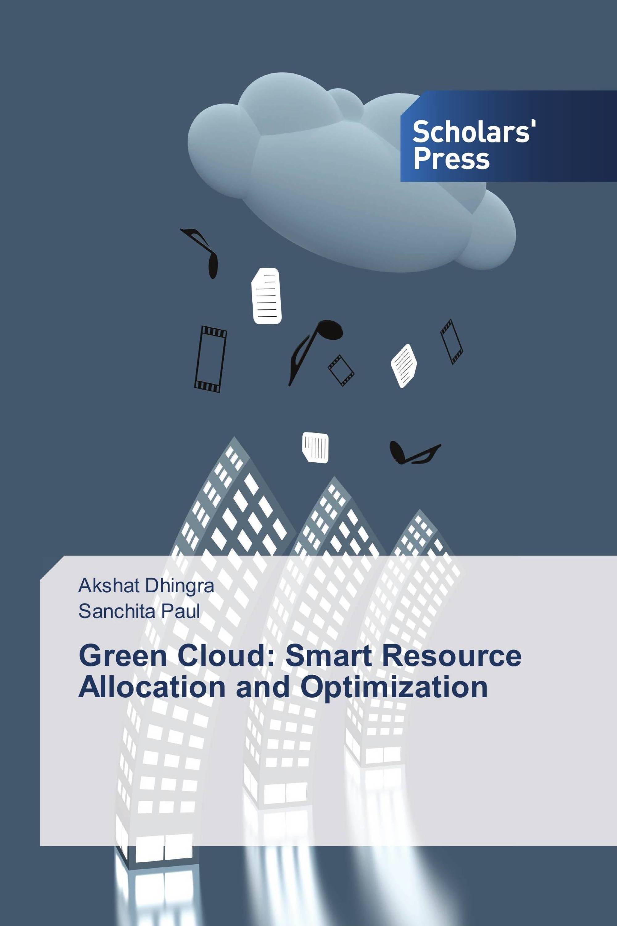 Green Cloud: Smart Resource Allocation and Optimization