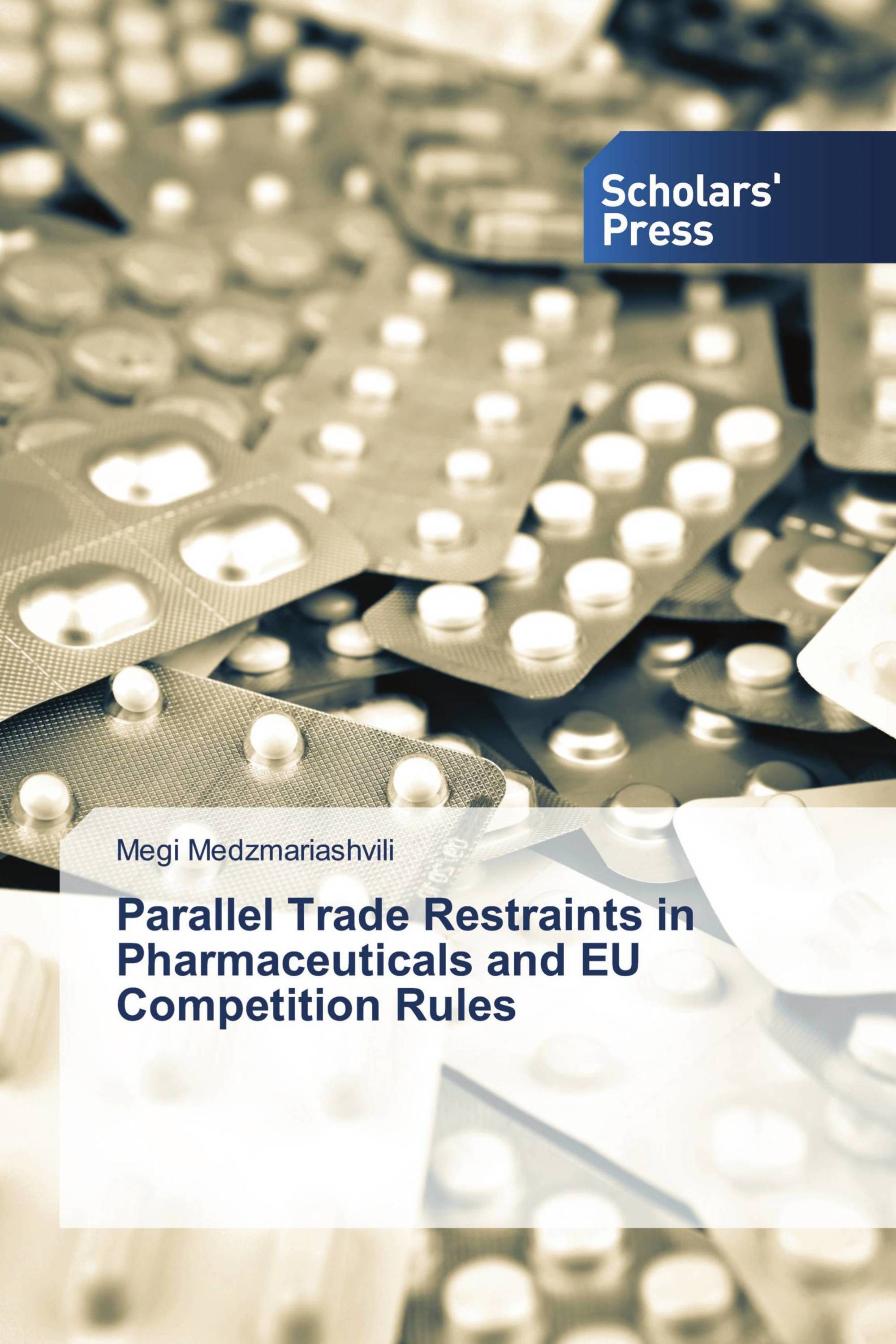 Parallel Trade Restraints in Pharmaceuticals and EU Competition Rules