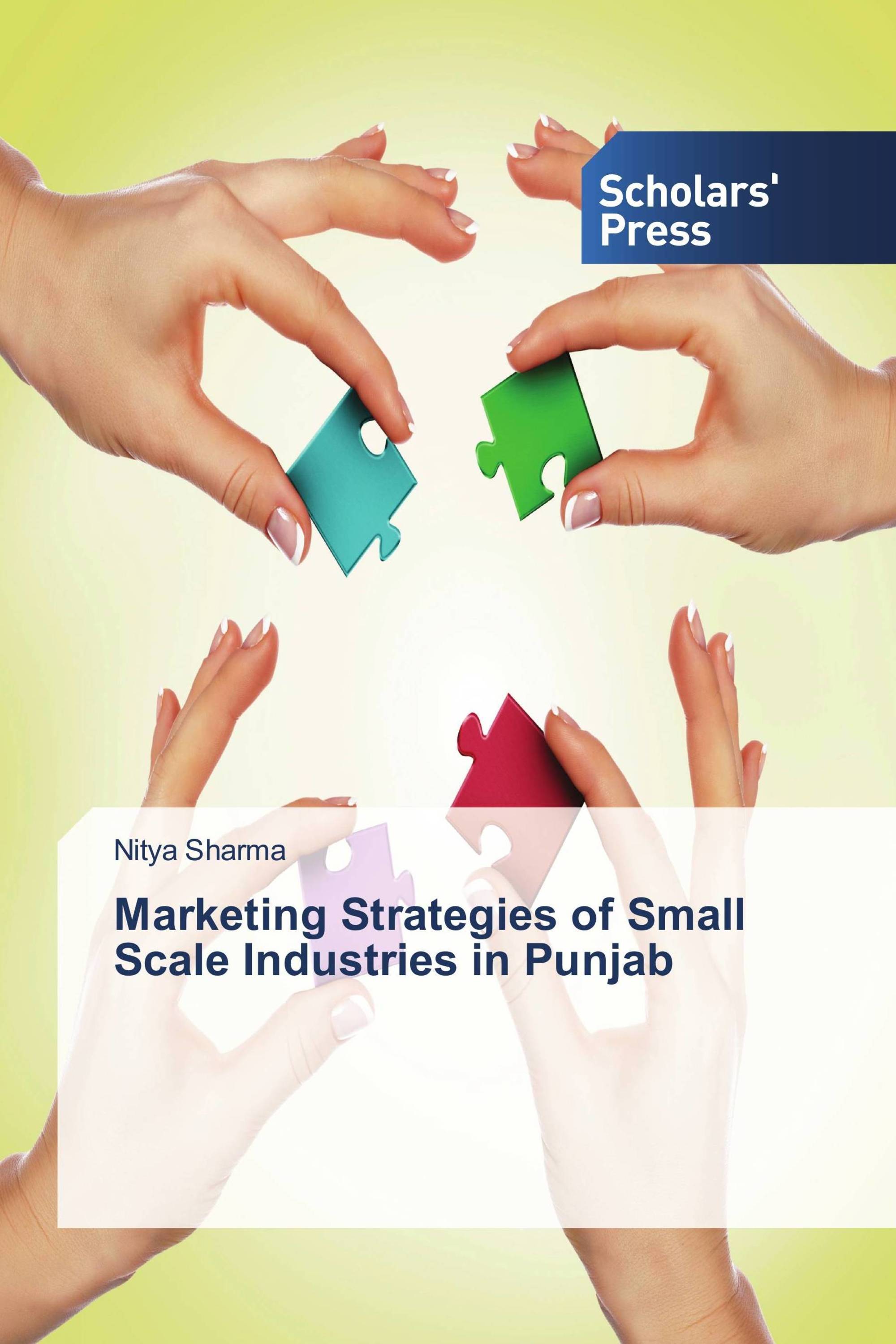 Marketing Strategies of Small Scale Industries in Punjab